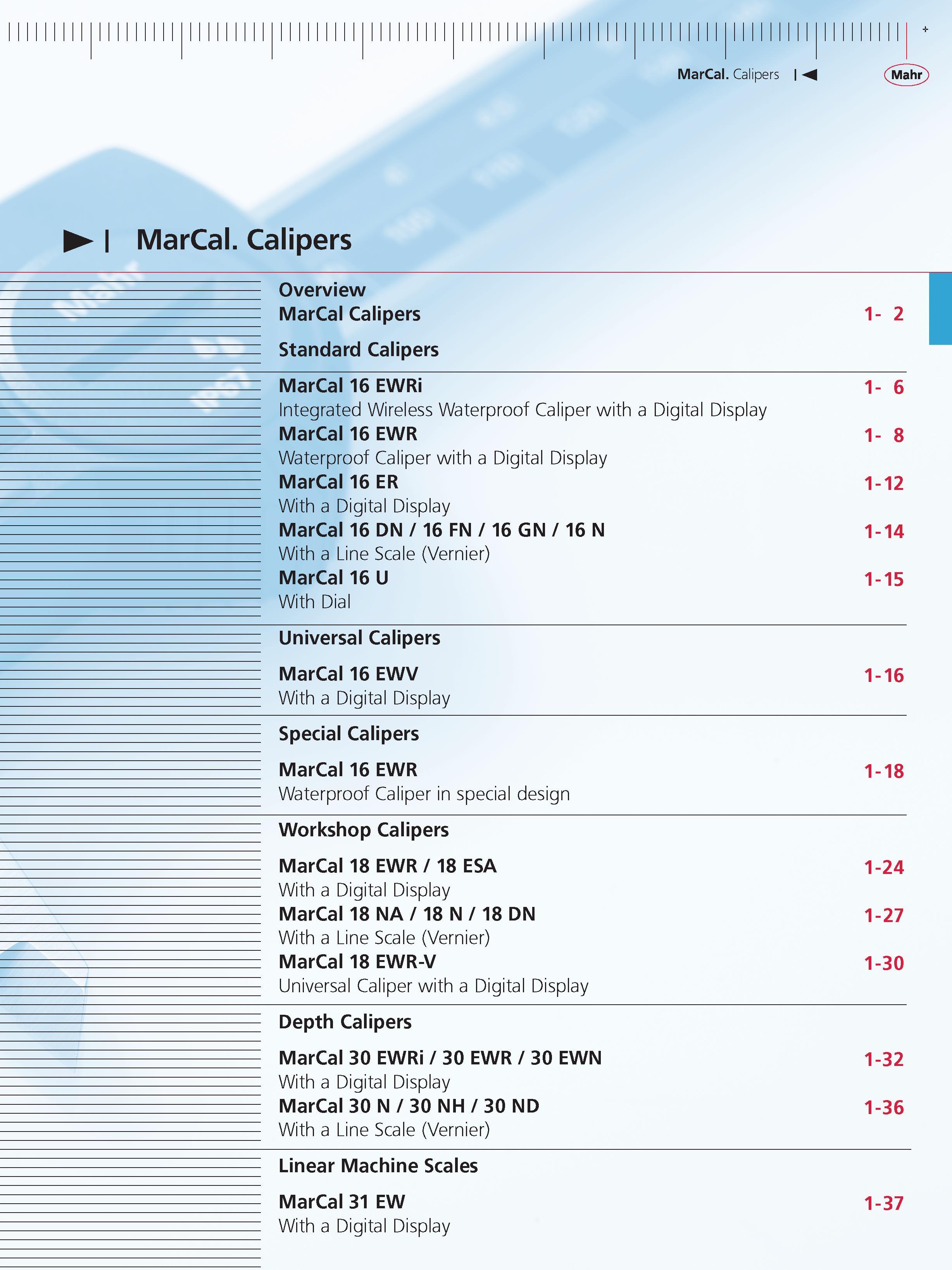 27 MarCal Calipers M MarCal Calipers 1 Overview MarCal Calipers Standard Calipers 1- 2 MarCal 16 EWRi Integrated Wireless Waterproof Caliper with Каталог MAHR 2014 Измерительные инструменты приборы и оборудование для линейно-угловых измерений в машиностроении Стр.  ENG