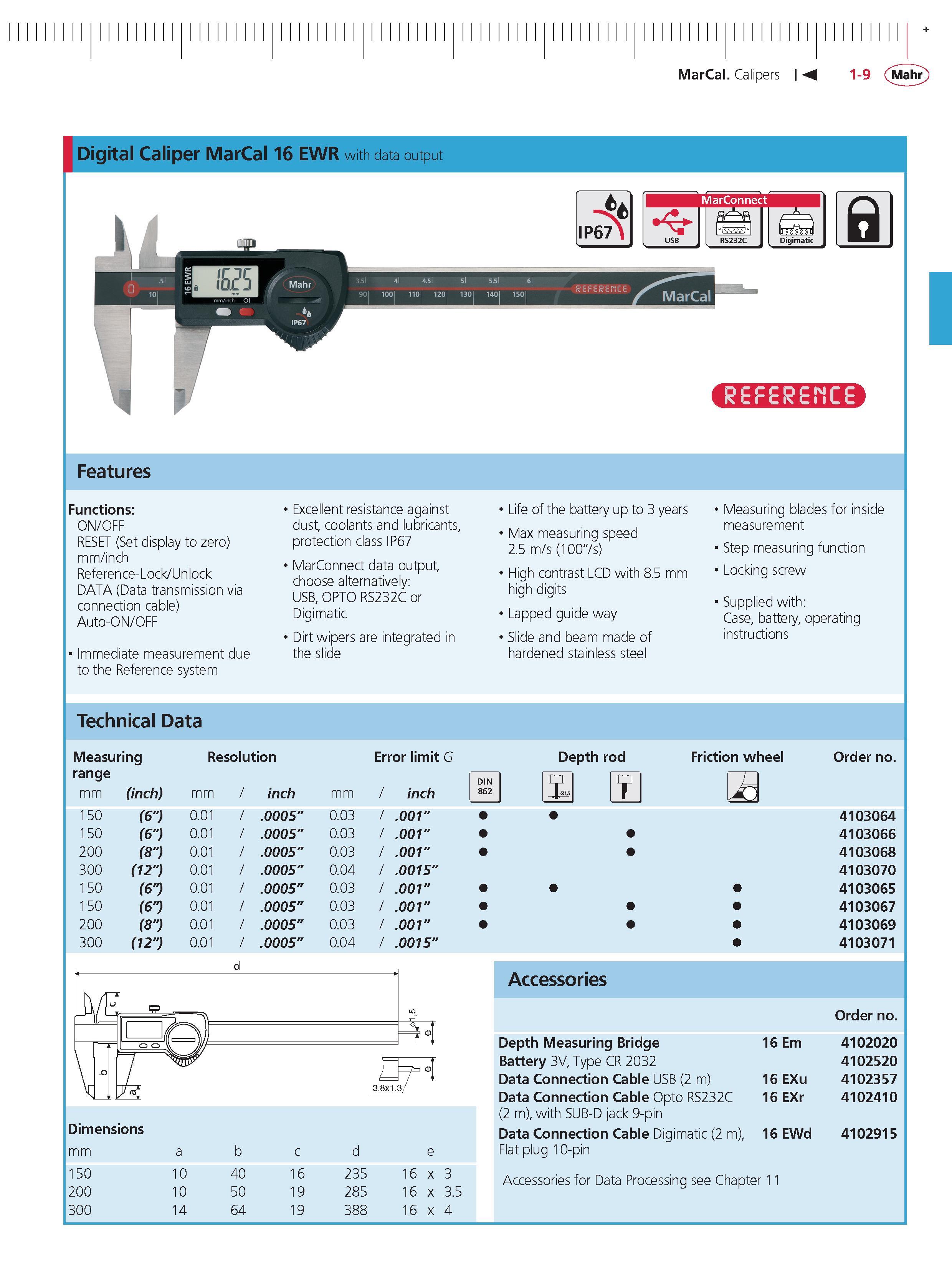 35 MarCal Calipers M 1-9 (ftflahr) + Digital Caliper MarCal 16 EWR with data output MarConnect IP67 USB RS232C Digimatic 0 Features Functions ON/O Каталог MAHR 2014 Измерительные инструменты приборы и оборудование для линейно-угловых измерений в машиностроении Стр. 1-9 ENG