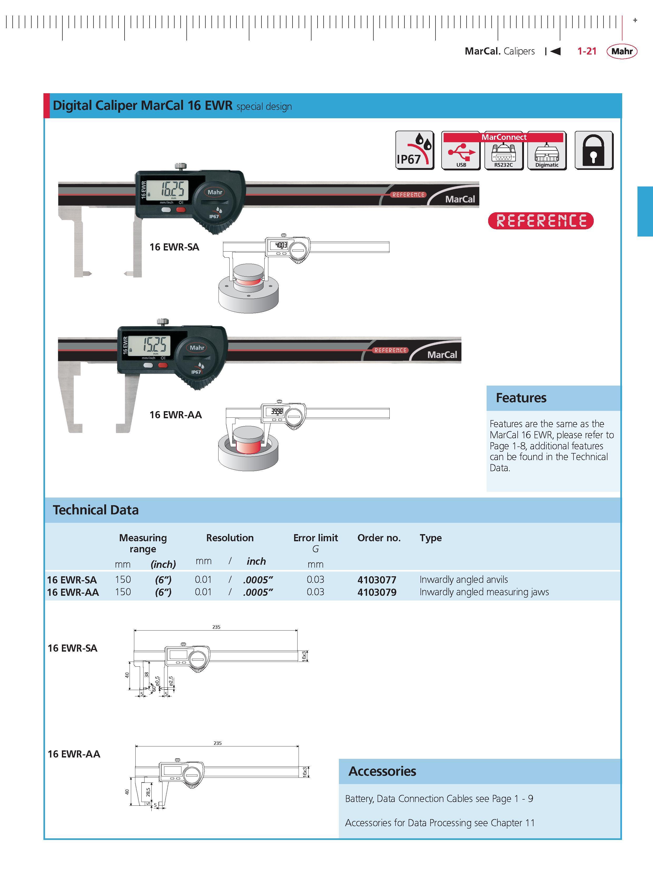 47 Digital Caliper Mahr MarCal 16 EWR special design Features are the same as the MarCal 16 EWR please refer to Page 1-8 additional features can b Каталог MAHR 2014 Измерительные инструменты приборы и оборудование для линейно-угловых измерений в машиностроении Стр. 1-21 ENG