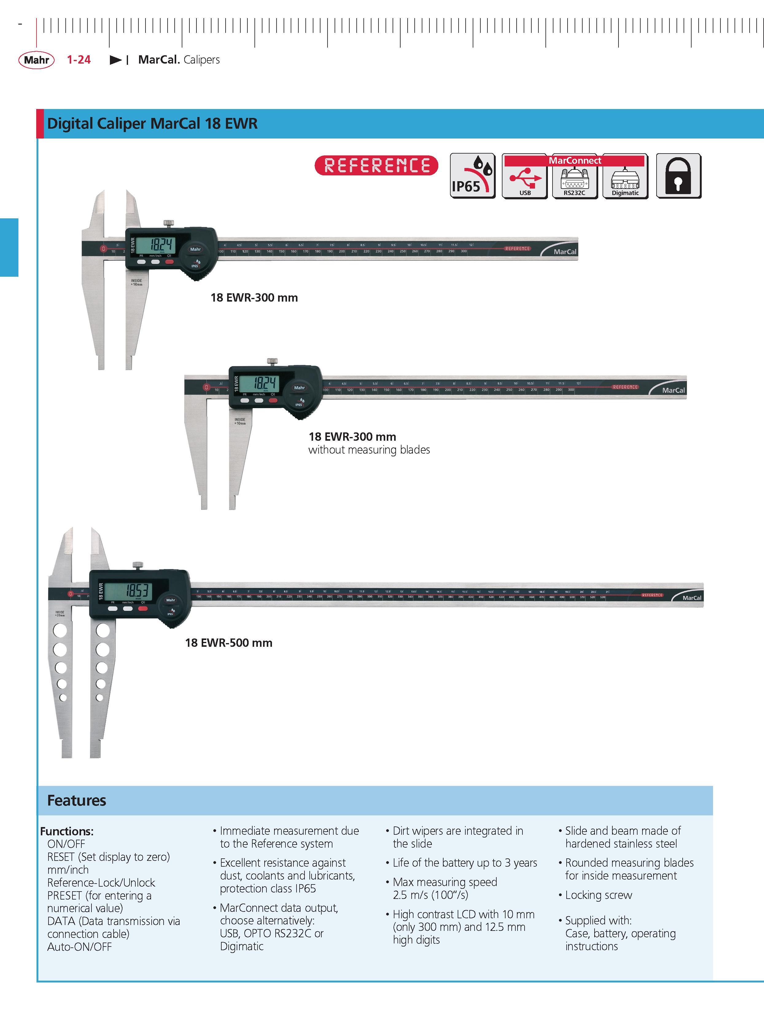50 Mahr 1-24 MarCal Calipers Digital Caliper MarCal 18 EWR -n IP65 l MarConnect Q 18 EWR-300 mm 18 EwR-300 mm without measuring blades y f Feature Каталог MAHR 2014 Измерительные инструменты приборы и оборудование для линейно-угловых измерений в машиностроении Стр. 1-24 ENG