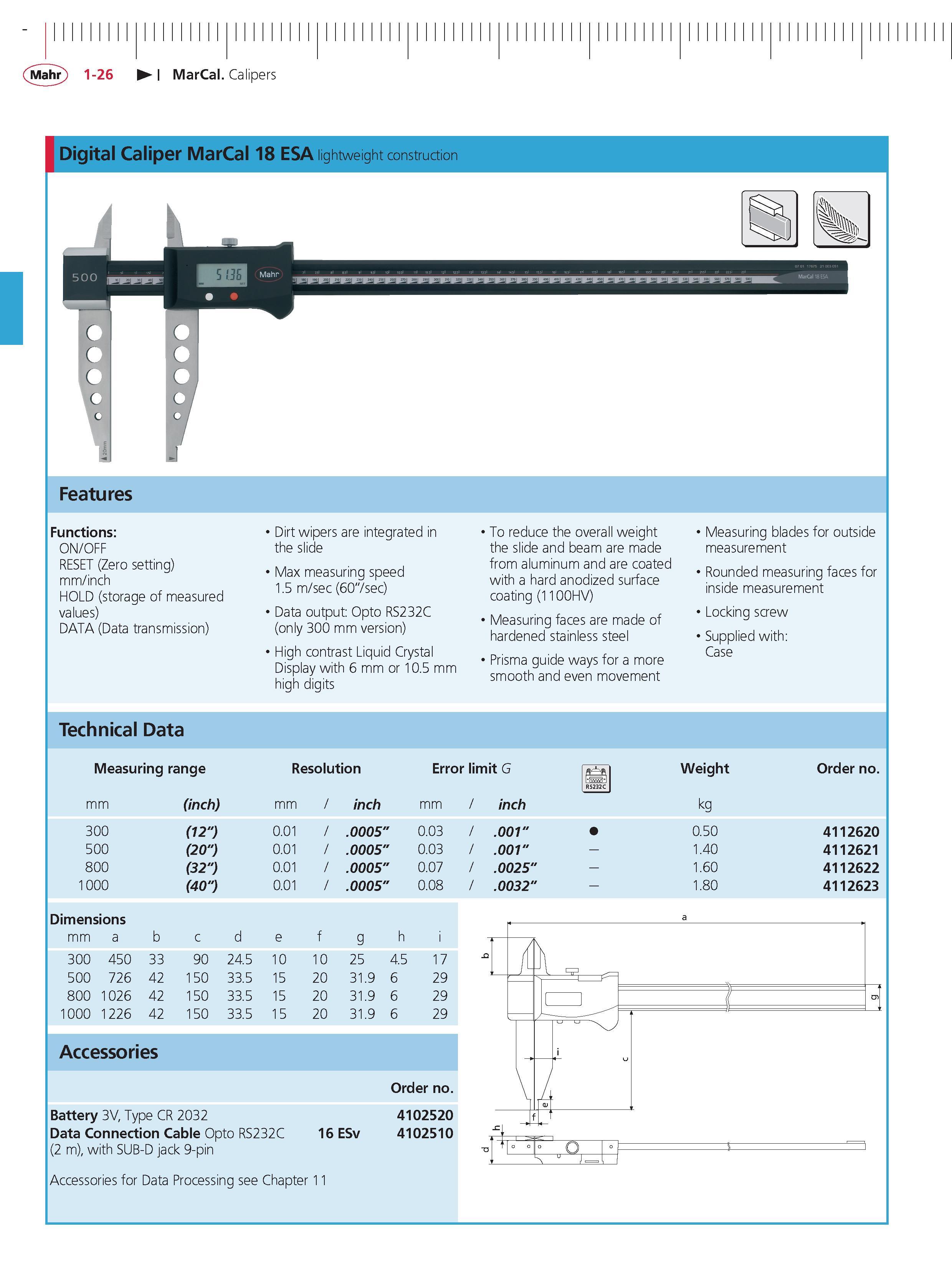 52 Digital Caliper Mahr MarCal 18 ESA lightweight construction Features Functions ON/OFF RESET (Zero setting) mm inch HOLD (storage of measured va Каталог MAHR 2014 Измерительные инструменты приборы и оборудование для линейно-угловых измерений в машиностроении Стр. 1-26 ENG
