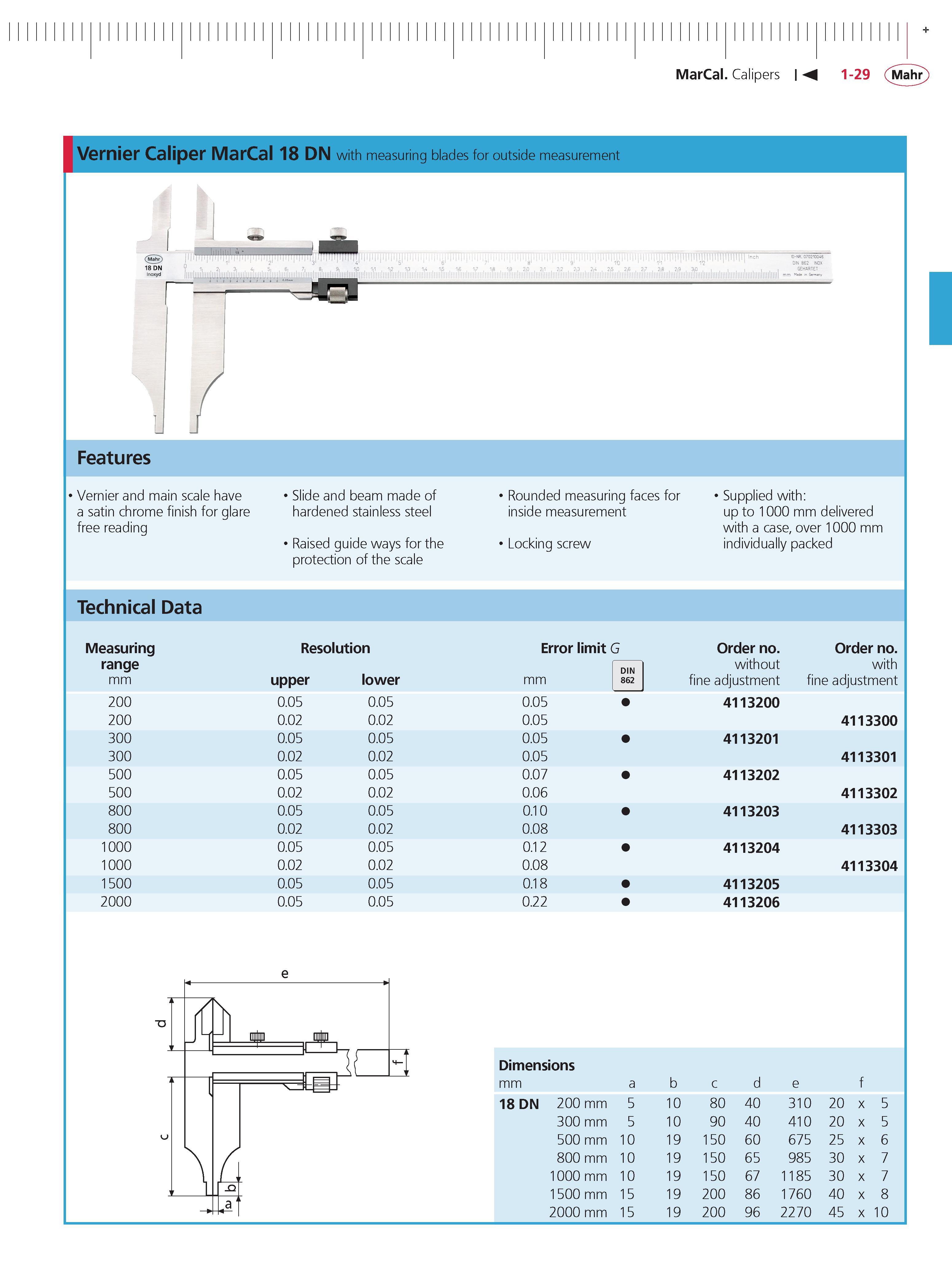 55 Vernier Caliper Mahr MarCal 18 DN with measuring blades for outside measurement Features Vernier and main scale have a satin chrome finish for Каталог MAHR 2014 Измерительные инструменты приборы и оборудование для линейно-угловых измерений в машиностроении Стр. 1-29 ENG