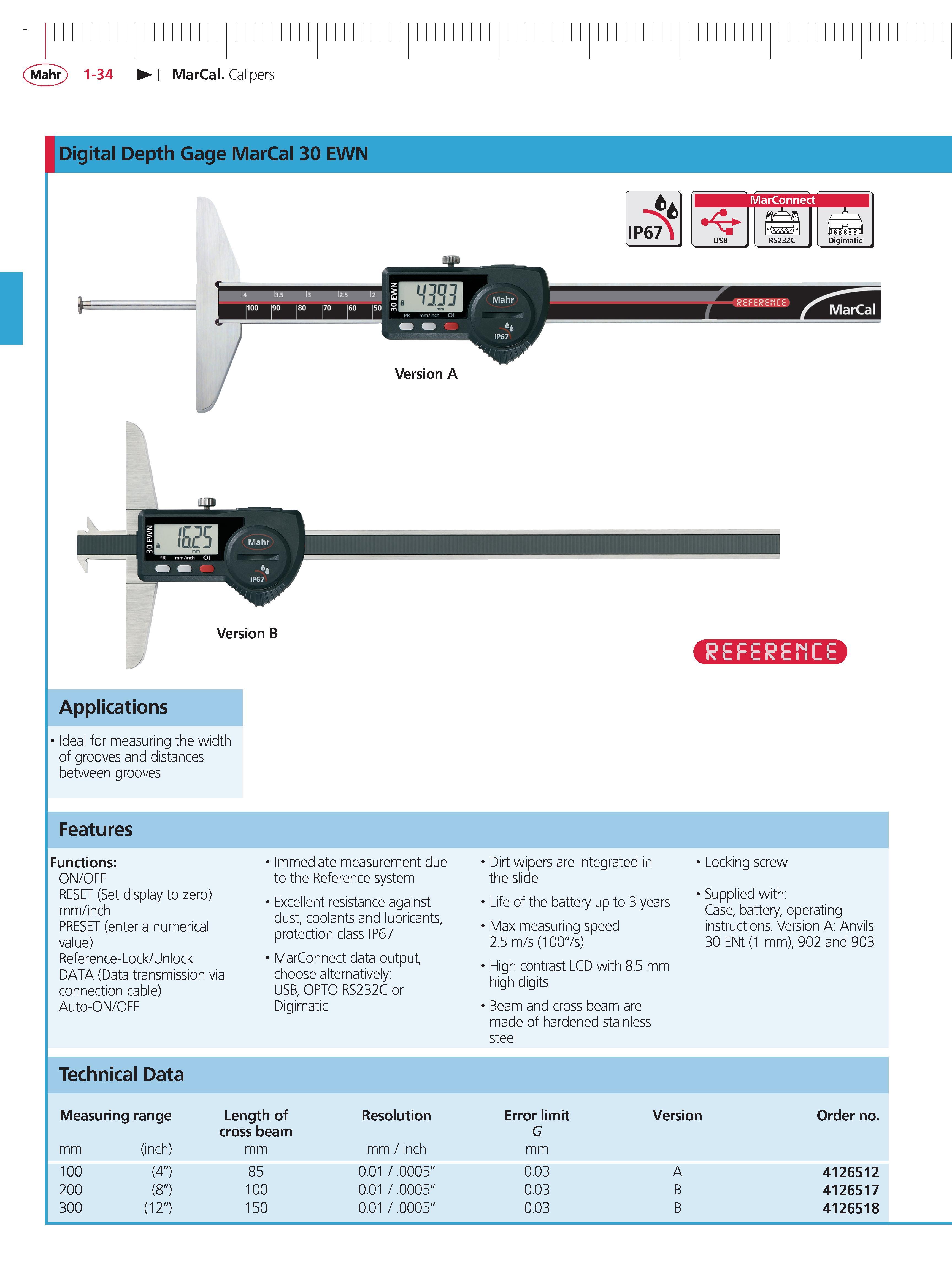 60 Digital Depth Gage Mahr MarCal 30 EWN Version A B Applications Ideal for measuring the width of grooves and distances between grooves Features Каталог MAHR 2014 Измерительные инструменты приборы и оборудование для линейно-угловых измерений в машиностроении Стр. 1-34 ENG