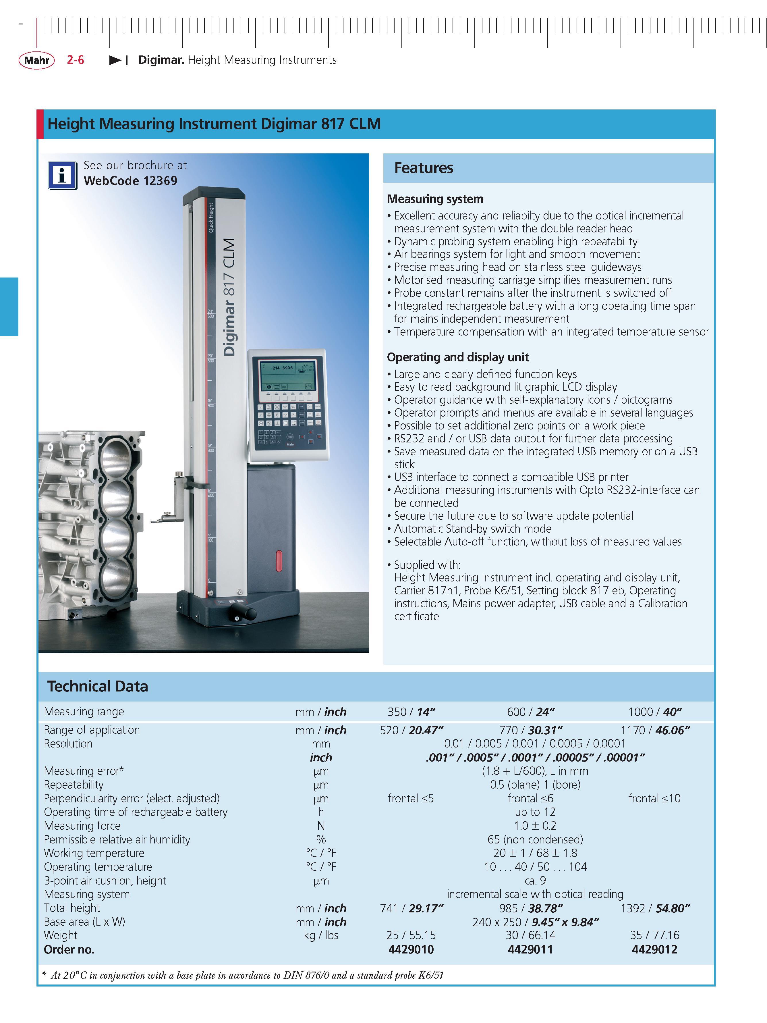 70 Mahr 2-6 Digimar Height Measuring Instruments Height Measuring instrument Digimar 817 CLM m See our brochure at webCode12369 Features 214 6906 Каталог MAHR 2014 Измерительные инструменты приборы и оборудование для линейно-угловых измерений в машиностроении Стр. 2-6 ENG