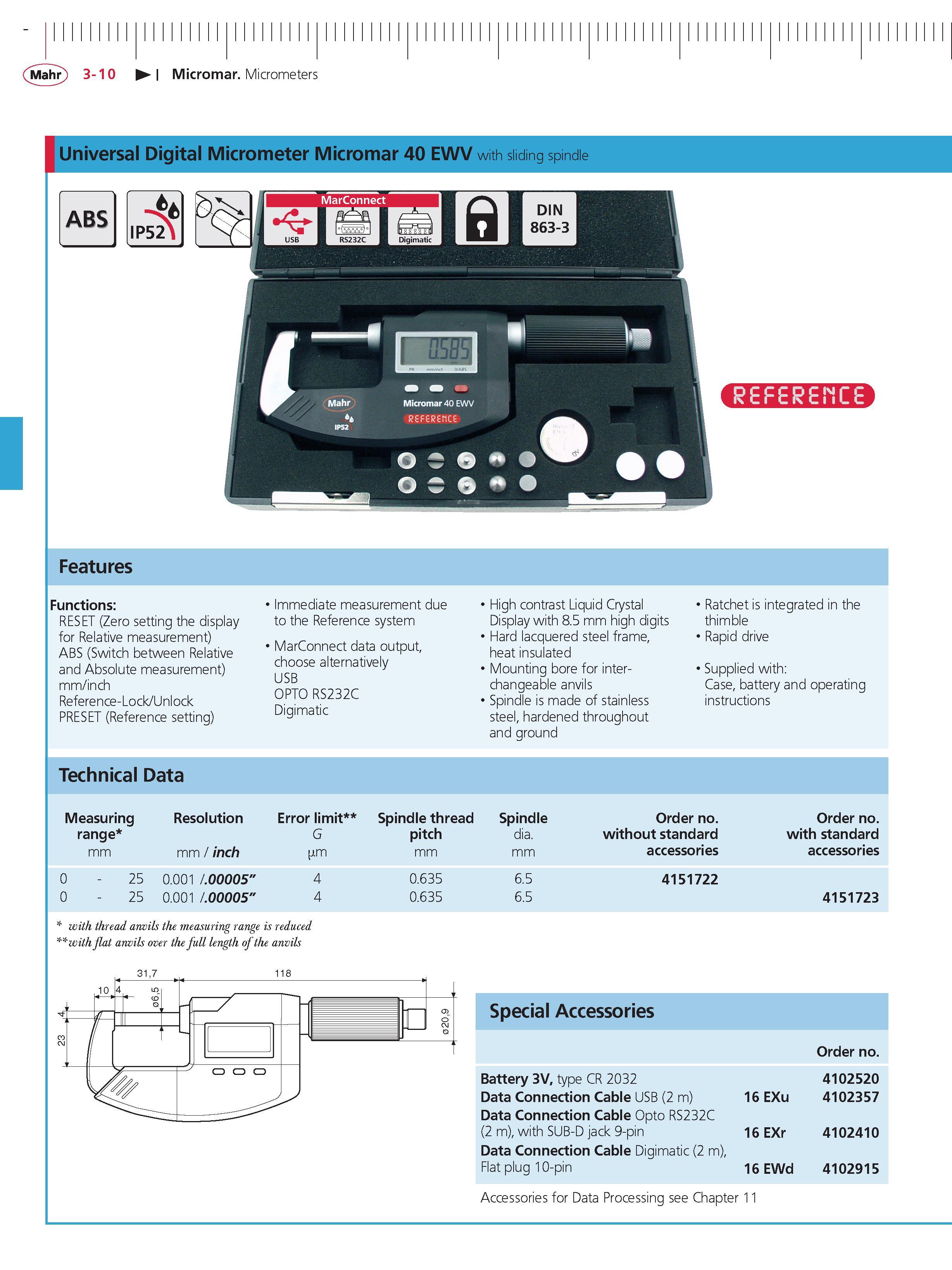 94 Mahr 3-10 Micromar Micrometers Features Functions RESET (Zero setting the display for Relative measurement) ABS (Switch between Relative and Ab Каталог MAHR 2014 Измерительные инструменты приборы и оборудование для линейно-угловых измерений в машиностроении Стр. 3-10 ENG