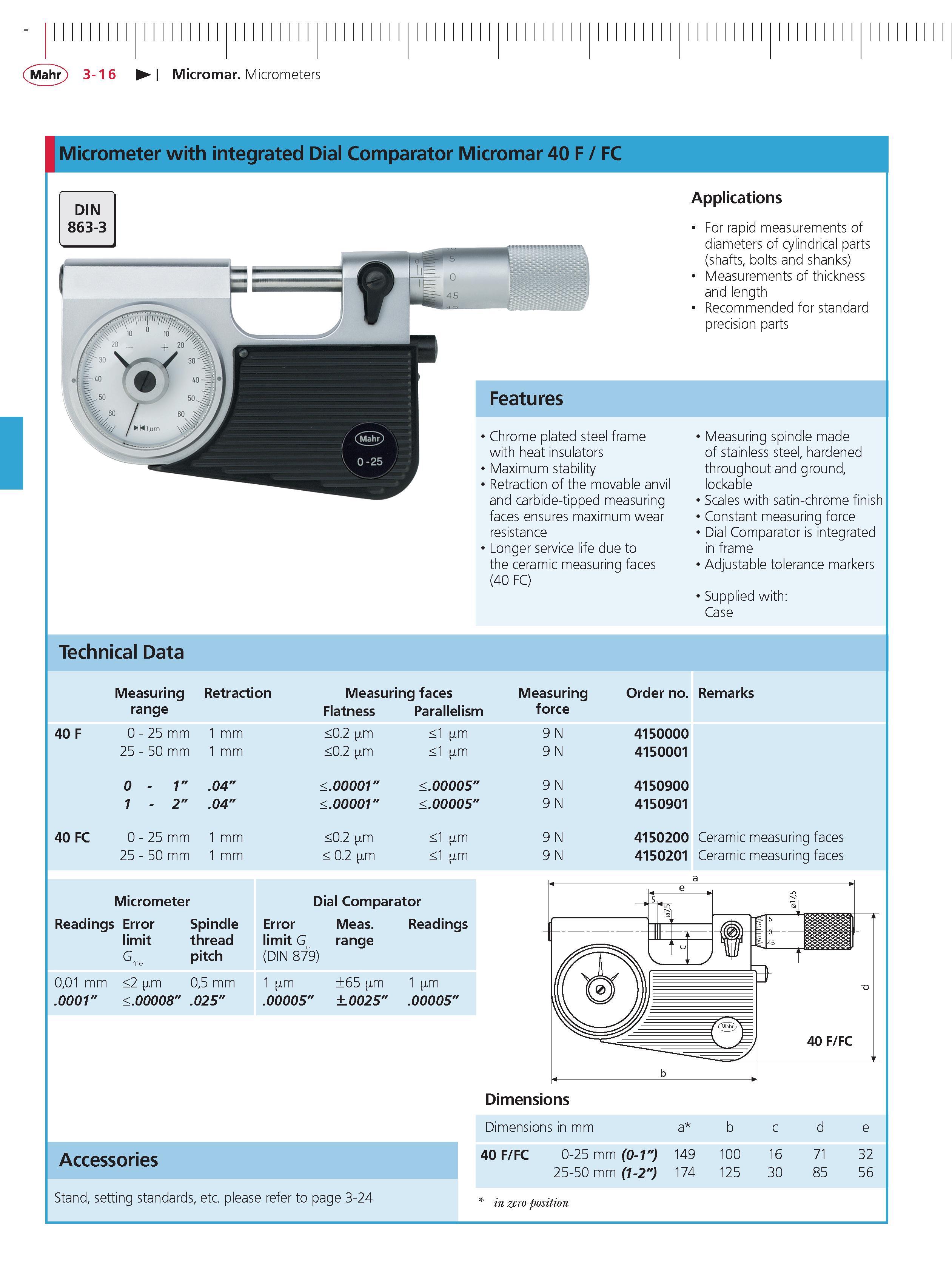 100 Mahr 3-16 Micromar Micrometers Micrometer with integrated Dial Comparator Micromar 40 F FC Applications For rapid measurements of diameters of Каталог MAHR 2014 Измерительные инструменты приборы и оборудование для линейно-угловых измерений в машиностроении Стр. 3-16 ENG