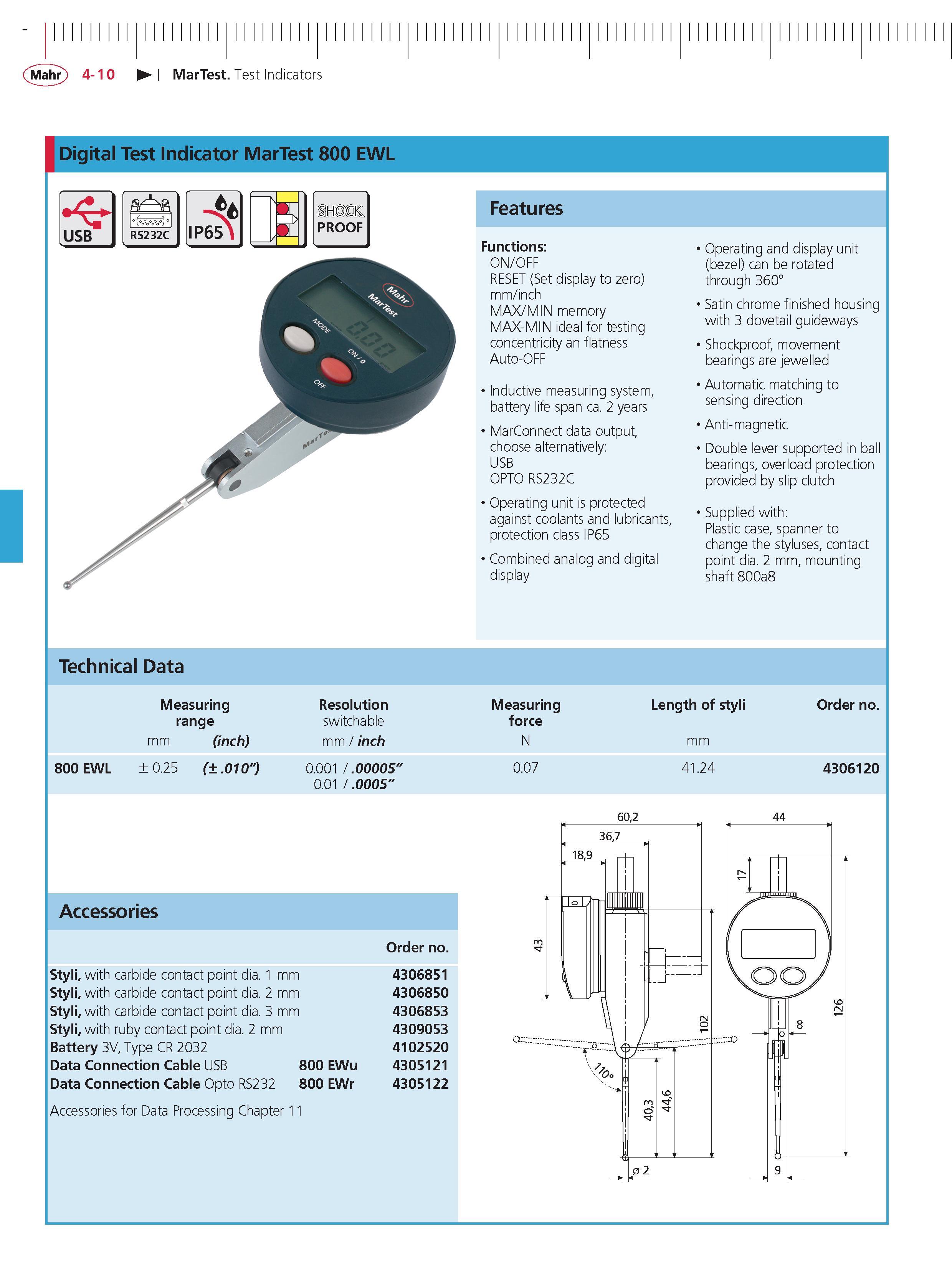 132 Mahr 4-10 MarTest Test Indicators Digital igital Test Indicator MarTest 800 EWL USB RS232C IP65 PROOF Features Functions ON/OFF RESET (Set disp Каталог MAHR 2014 Измерительные инструменты приборы и оборудование для линейно-угловых измерений в машиностроении Стр. 4-10 ENG