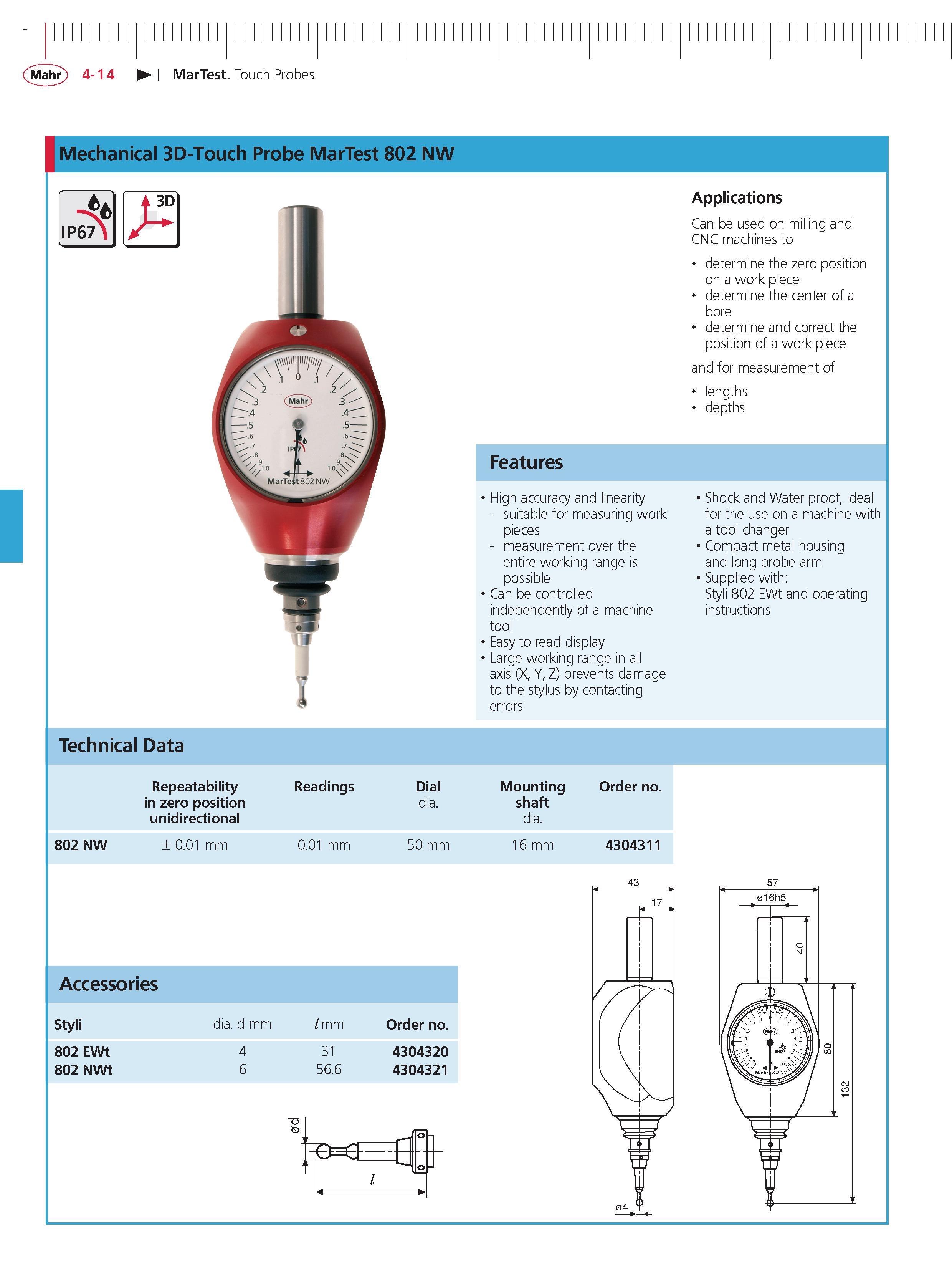 136 Mahr 4-14 MarTest Touch Probes Mechanical 3D-Touch Probe MarTest 802 NW 3D 67 Applications Can be used on milling and CNC machines to determine Каталог MAHR 2014 Измерительные инструменты приборы и оборудование для линейно-угловых измерений в машиностроении Стр. 4-14 ENG