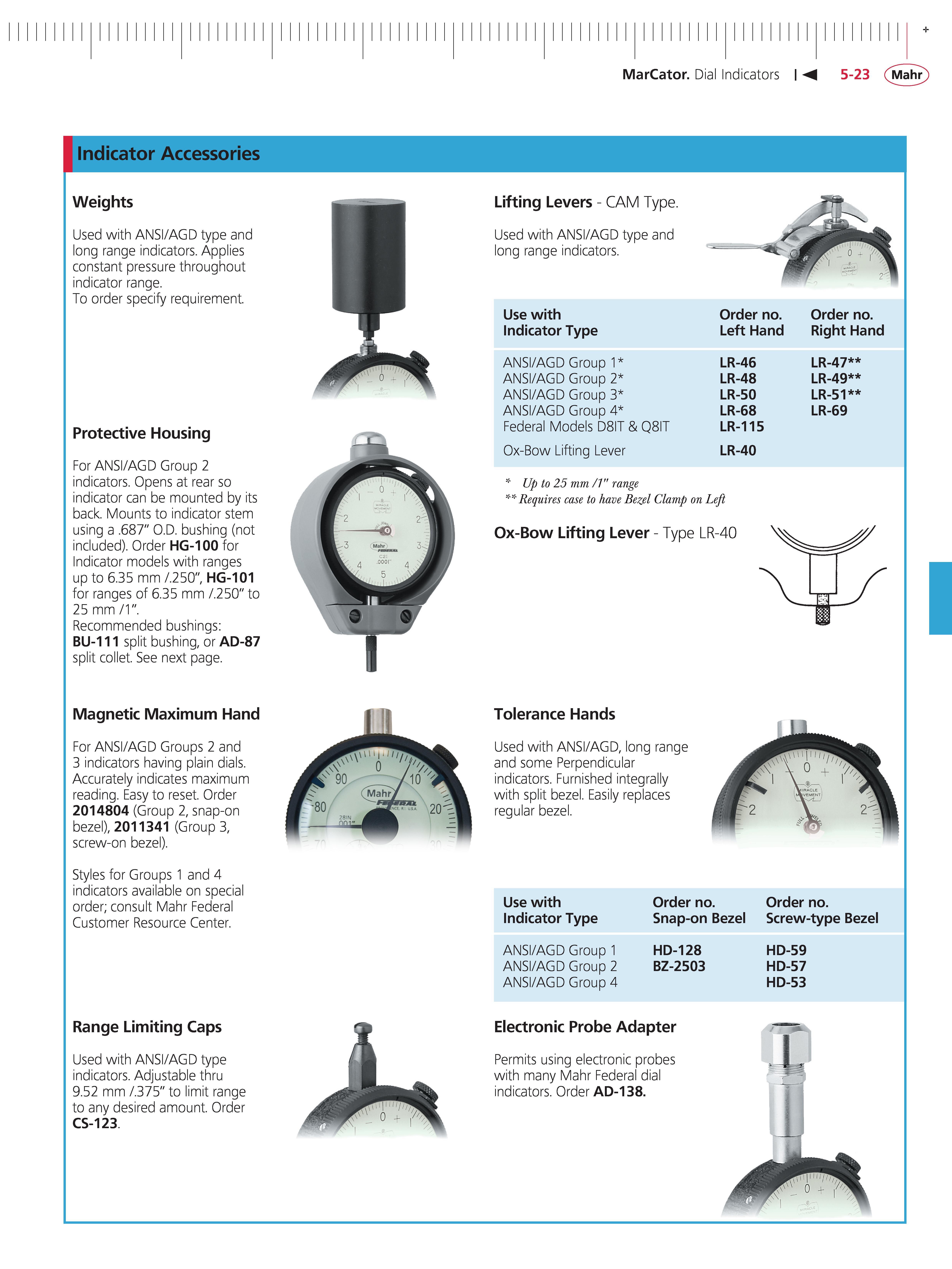 161 MarCator Dial Indicators 5-23 Mahr Indicator Accessories Weights Used with ANSI AGD type and long range indicators Applies constant pressure th Каталог MAHR 2014 Измерительные инструменты приборы и оборудование для линейно-угловых измерений в машиностроении Стр. 5-23 ENG