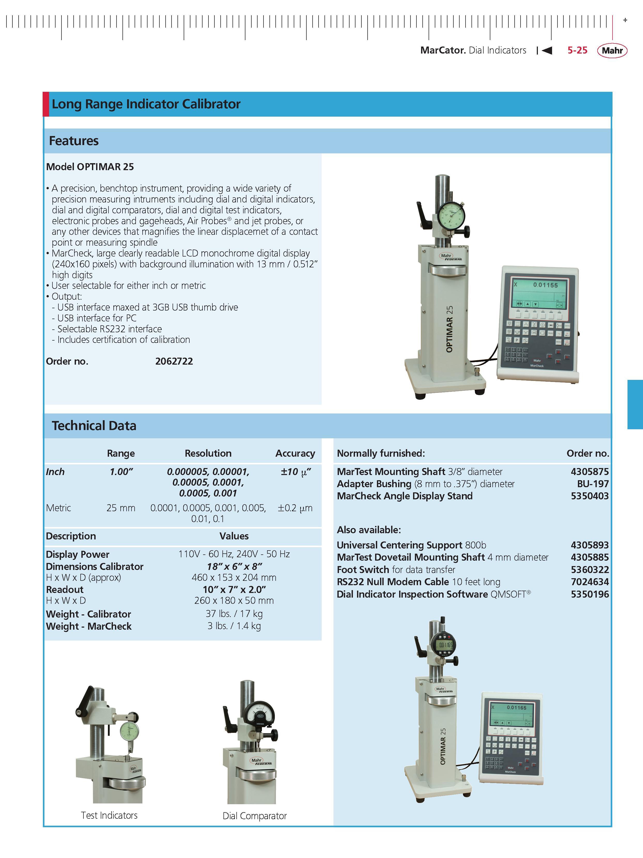 163 MarCator Dial Indicators 5-25 Mahr Long Range Indicator Calibrator Features Model oPTIMAR 25 A precision benchtop instrument providing a wide v Каталог MAHR 2014 Измерительные инструменты приборы и оборудование для линейно-угловых измерений в машиностроении Стр. 5-25 ENG