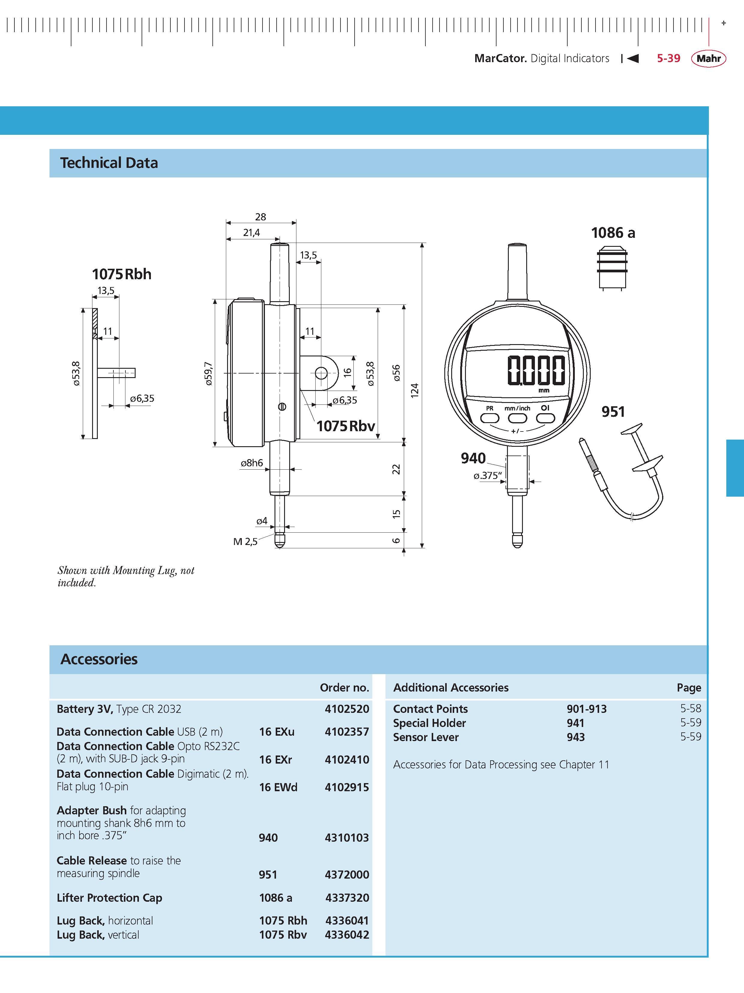 177 Technical Data 1075 Rbh 135 00 on 11 0635 1086 a included Accessories Battery 3V Type CR 2032 order no 4102520 Data Connection Cable USB (2 m) Каталог MAHR 2014 Измерительные инструменты приборы и оборудование для линейно-угловых измерений в машиностроении Стр. 5-39 ENG