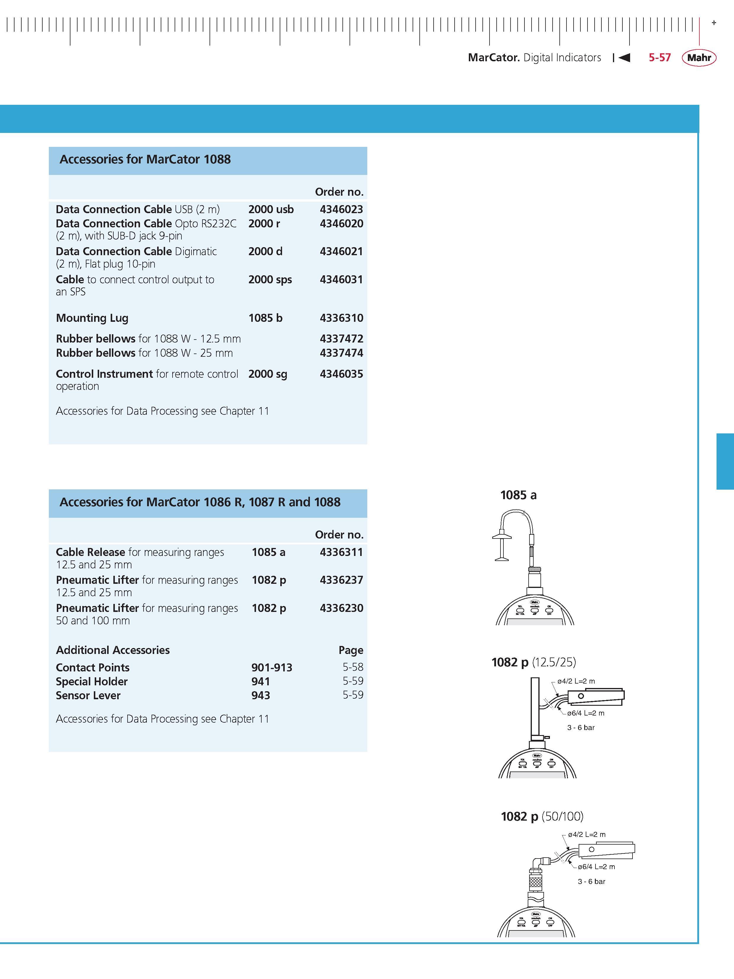 195 Accessories for MarCator 1088 order no Data Connection Cable USB (2 m) 2000 usb 4346023 Data Connection Cable Opto RS232C (2 m) with SUB-D jack Каталог MAHR 2014 Измерительные инструменты приборы и оборудование для линейно-угловых измерений в машиностроении Стр. 5-57 ENG