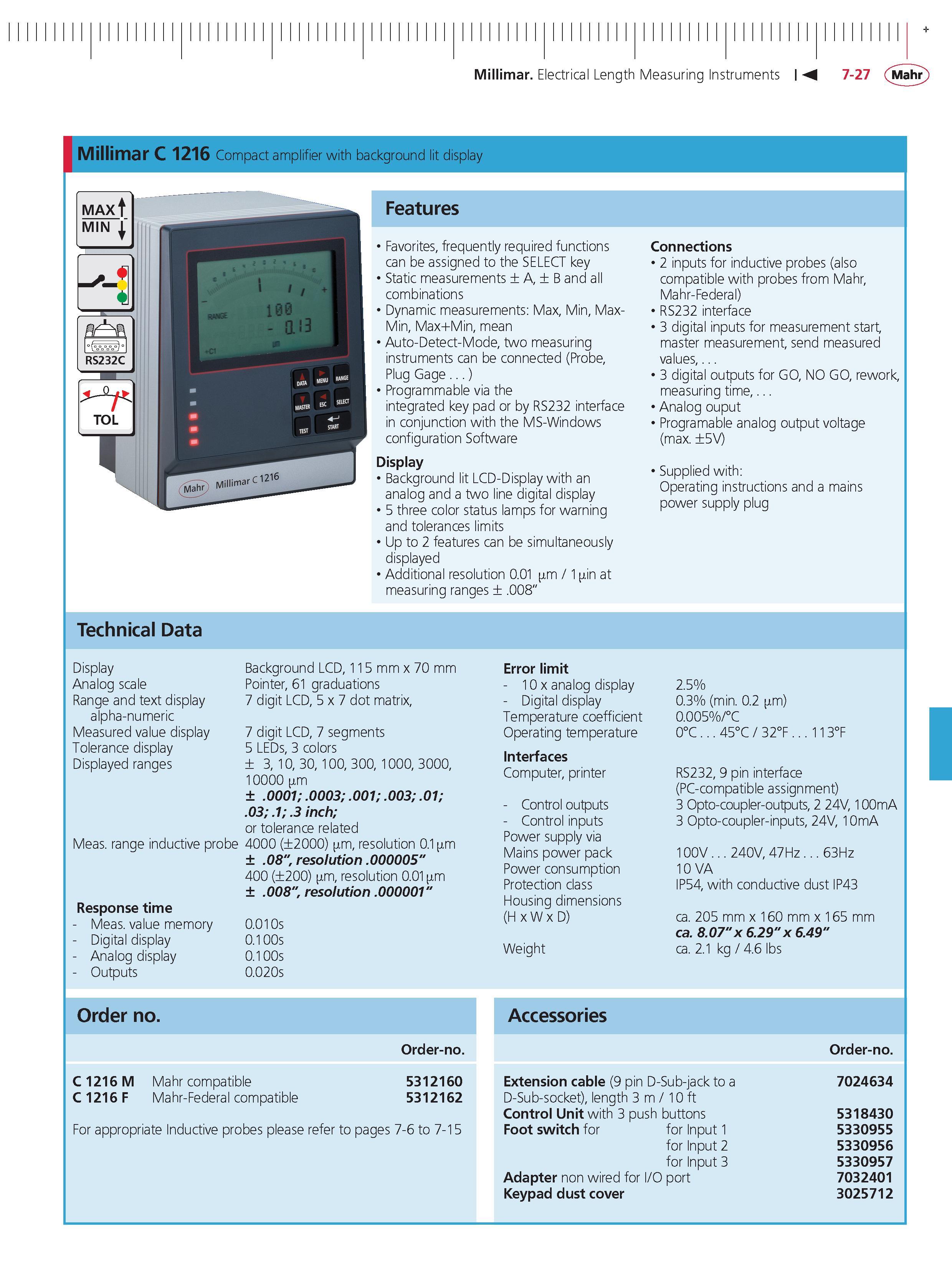 247 Millimar Electrical Length Measuring Instruments M 7-27 Mahr Millimar C 1216 Compact amplifier with background lit display Features Favorites f Каталог MAHR 2014 Измерительные инструменты приборы и оборудование для линейно-угловых измерений в машиностроении Стр. 7-27 ENG