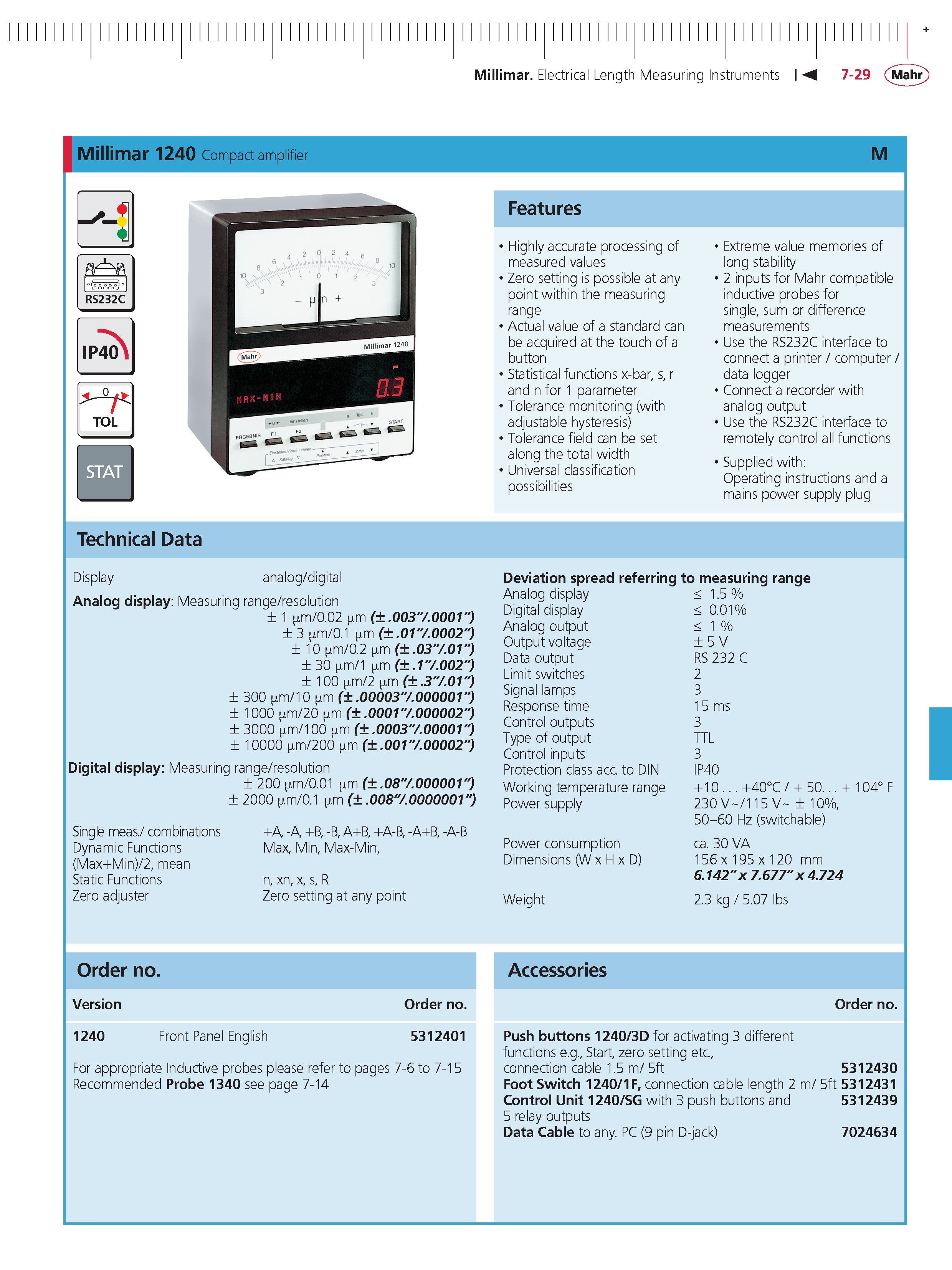249 Millimar Electrical Length Measuring Instruments M 7-29 Mahr Millimar 1240 Compact amplifier M f RS232C IP40 Features Highly accurate processin Каталог MAHR 2014 Измерительные инструменты приборы и оборудование для линейно-угловых измерений в машиностроении Стр. 7-29 ENG