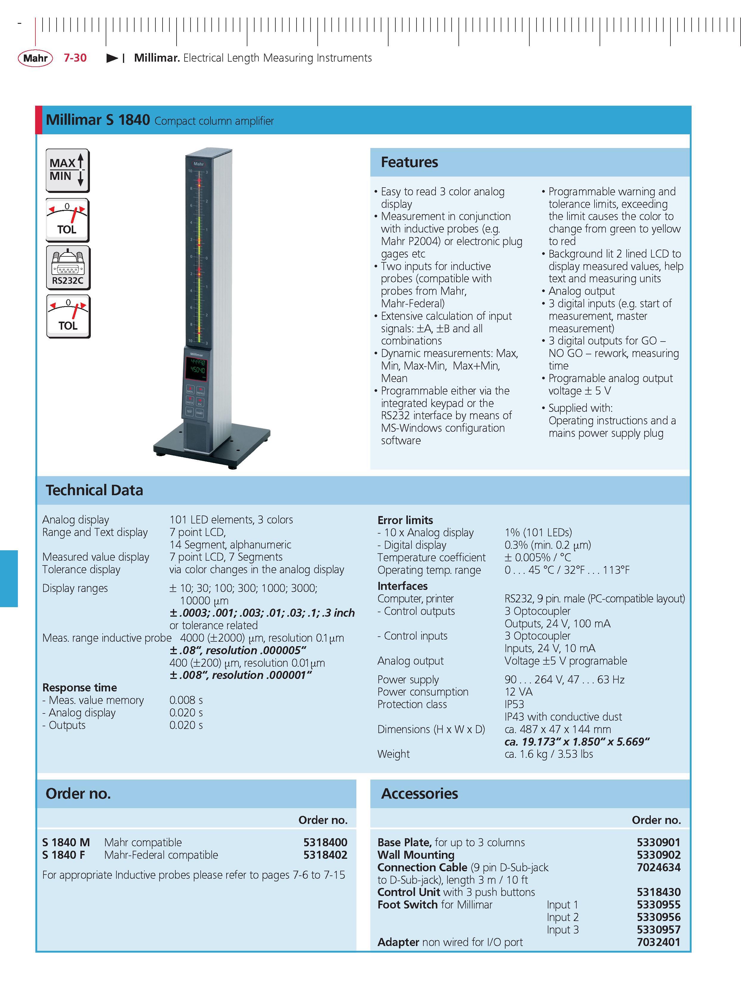 250 Mahr 7-30 Millimar Electrical Length Measuring Instruments Millimar S 1840 Compact column amplifier MAxf MIN TOL RS232C Features Easy to read 3 Каталог MAHR 2014 Измерительные инструменты приборы и оборудование для линейно-угловых измерений в машиностроении Стр. 7-30 ENG