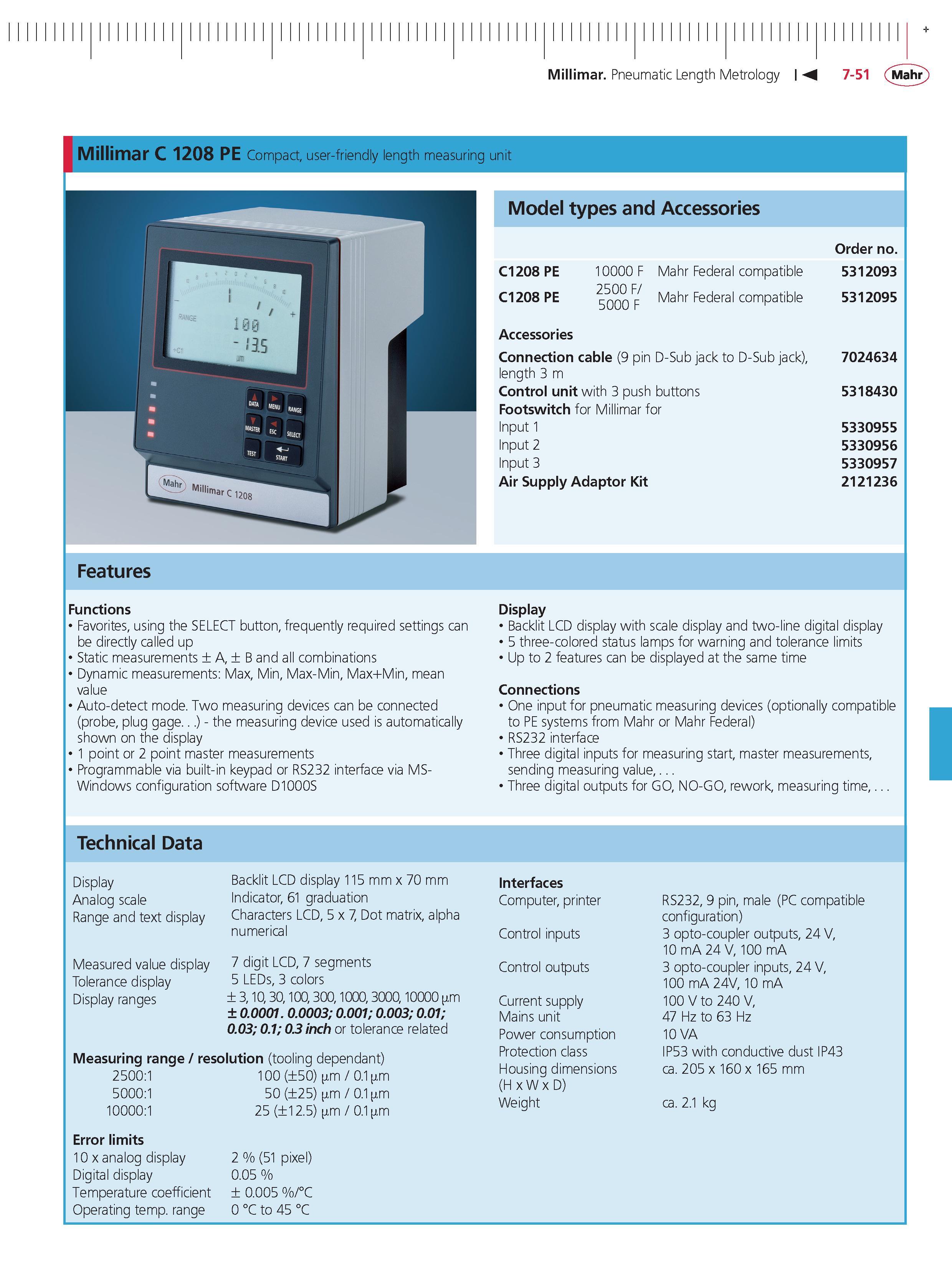 271 Millimar Pneumatic Length Metrology M 7-51 Mahr Millimar C 1208 PE Compact user-friendly length measuring unit Features Functions Favorites usi Каталог MAHR 2014 Измерительные инструменты приборы и оборудование для линейно-угловых измерений в машиностроении Стр. 7-51 ENG