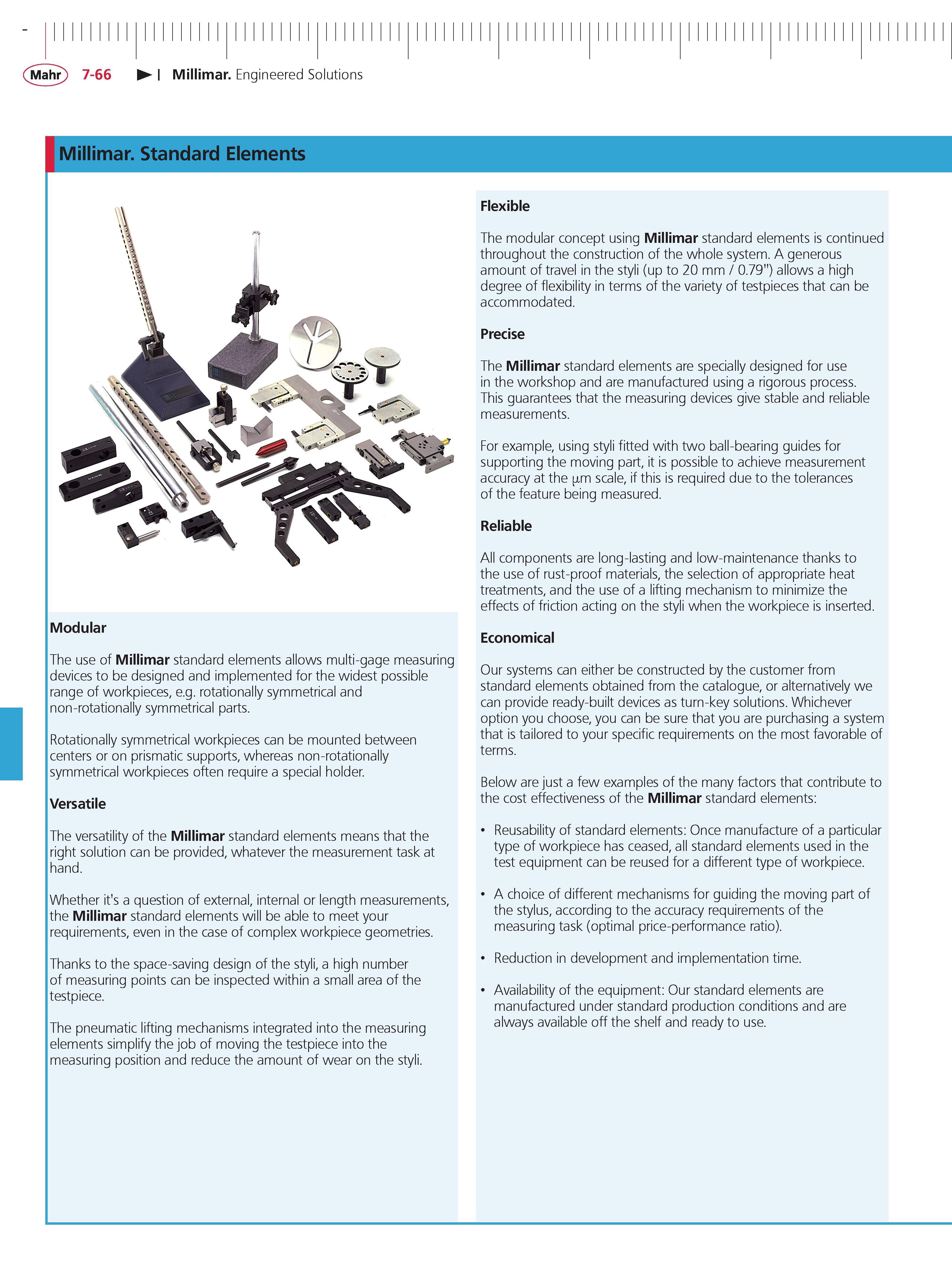 286 Mahr 7-66 Millimar Engineered Solutions Millimar Standard Elements Modular The use of Millimar standard elements allows multi-gage measuring de Каталог MAHR 2014 Измерительные инструменты приборы и оборудование для линейно-угловых измерений в машиностроении Стр. 7-66 ENG