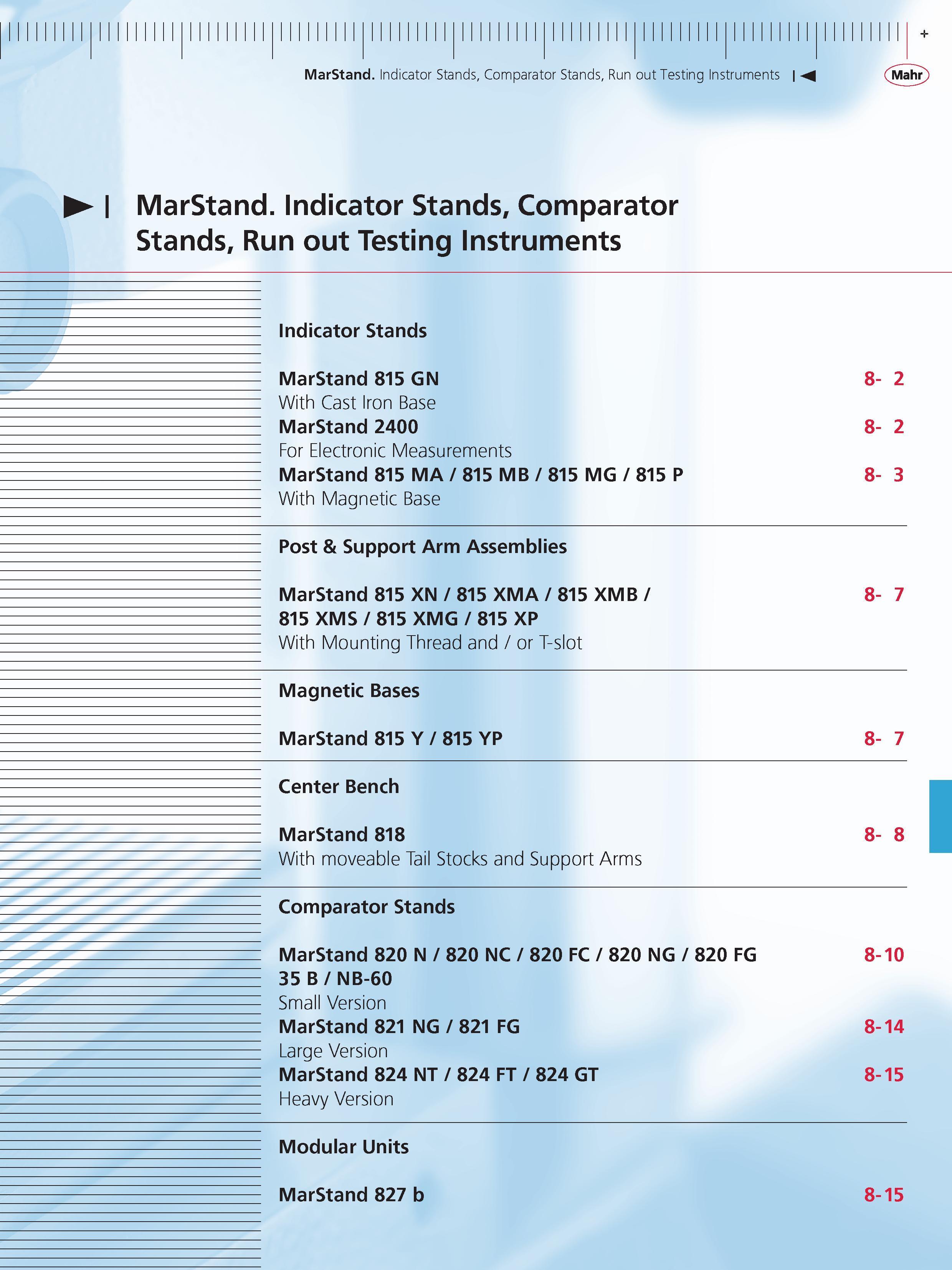 289 MarStand indicator Stands Comparator Stands Run out Testing instruments M 1 Marstand Indicator stands Comparator stands Run out Testing Instrum Каталог MAHR 2014 Измерительные инструменты приборы и оборудование для линейно-угловых измерений в машиностроении Стр.  ENG