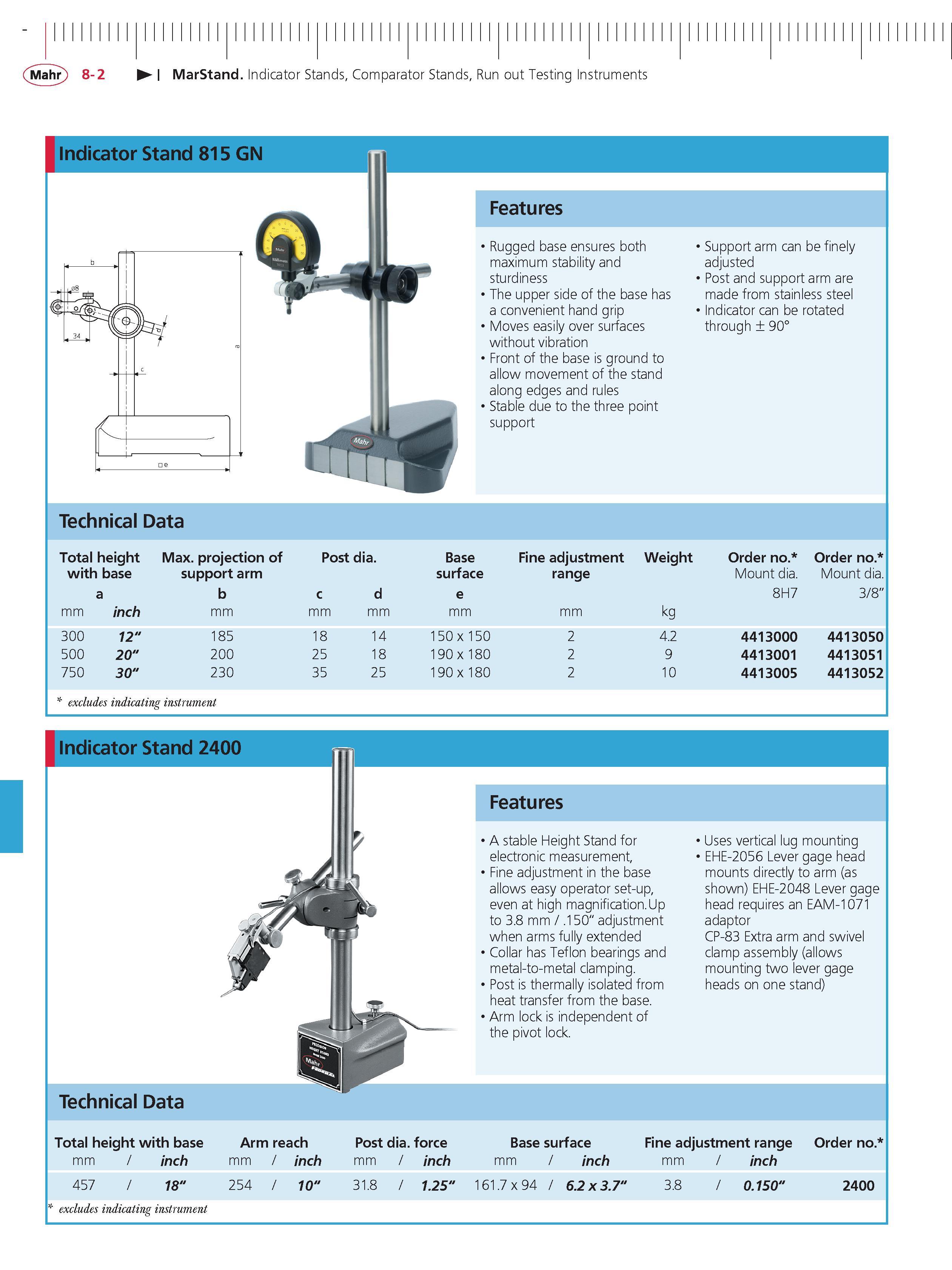 290 Mahr 8-2 MarStand Indicator Stands Comparator Stands Run out Testing Instruments Indicator Stand 815 GN Features Rugged base ensures both Suppo Каталог MAHR 2014 Измерительные инструменты приборы и оборудование для линейно-угловых измерений в машиностроении Стр. 8-2 ENG