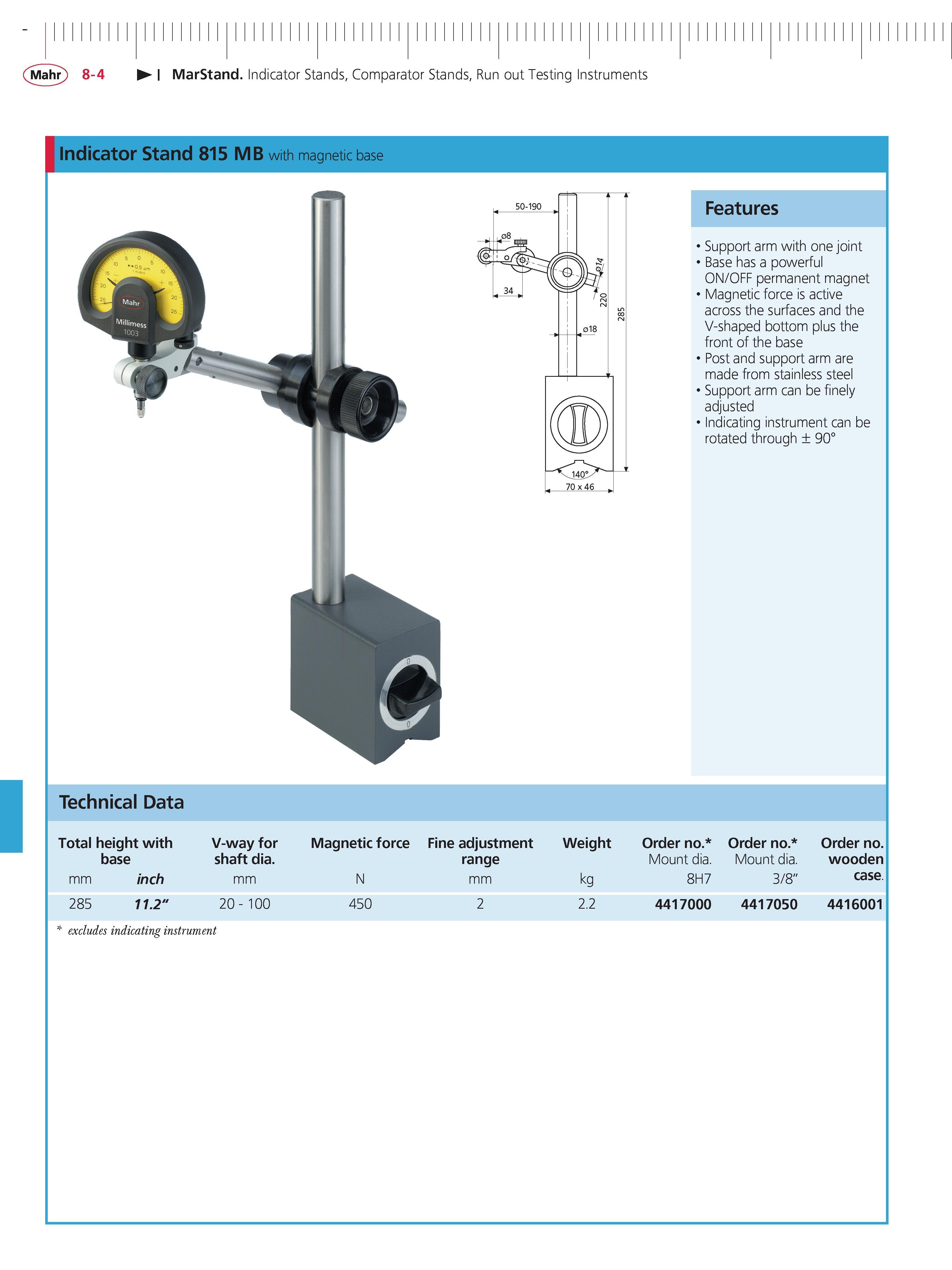 292 Mahr 8-4 MarStand Indicator Stands Comparator Stands Run out Testing Instruments Indicator Stand 815 MB with magnetic base Features Support arm Каталог MAHR 2014 Измерительные инструменты приборы и оборудование для линейно-угловых измерений в машиностроении Стр. 8-4 ENG
