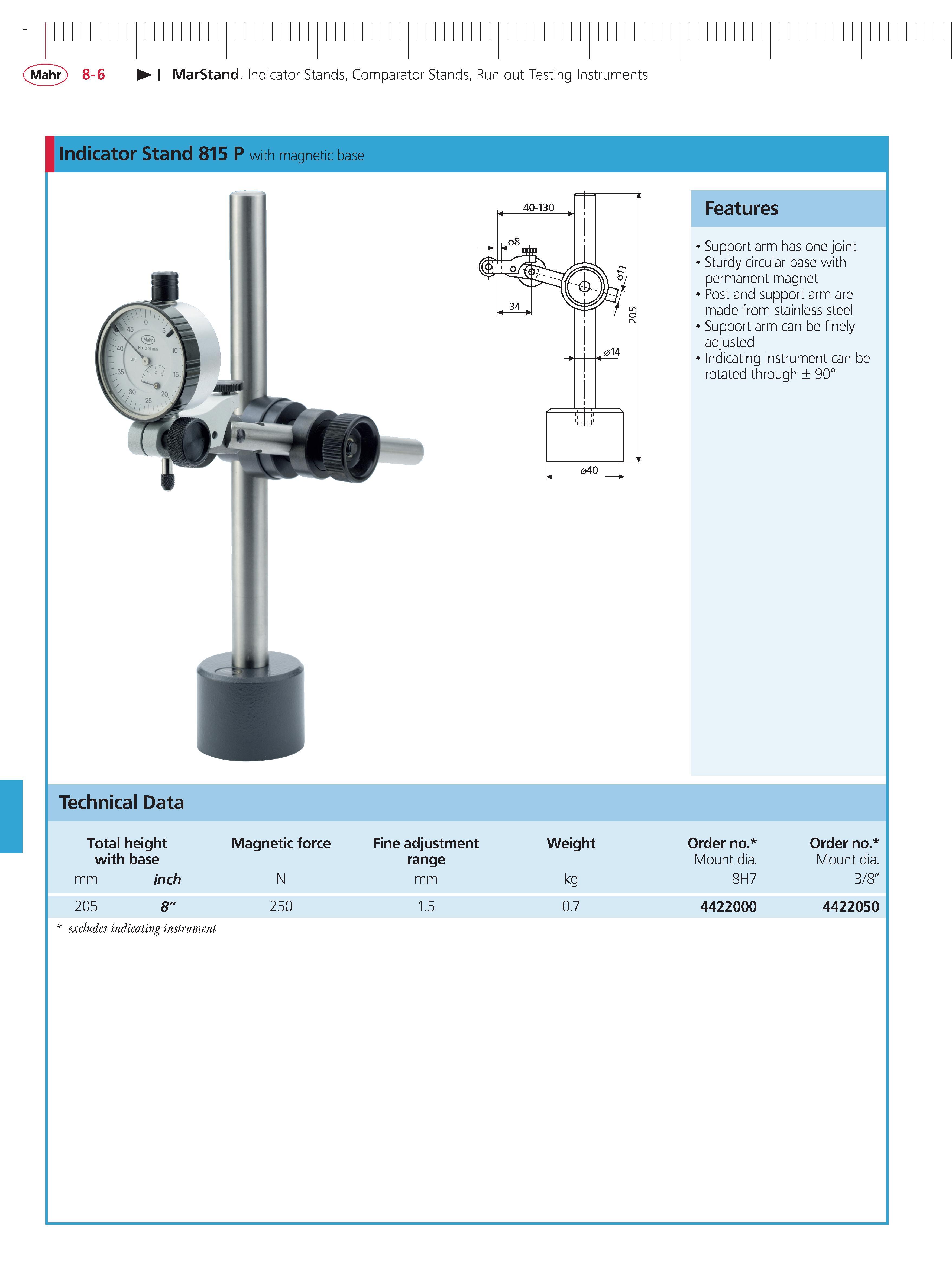 294 Mahr 8-6 MarStand Indicator Stands Comparator Stands Run out Testing Instruments Indicator Stand 815 P with magnetic base Features Support arm Каталог MAHR 2014 Измерительные инструменты приборы и оборудование для линейно-угловых измерений в машиностроении Стр. 8-6 ENG