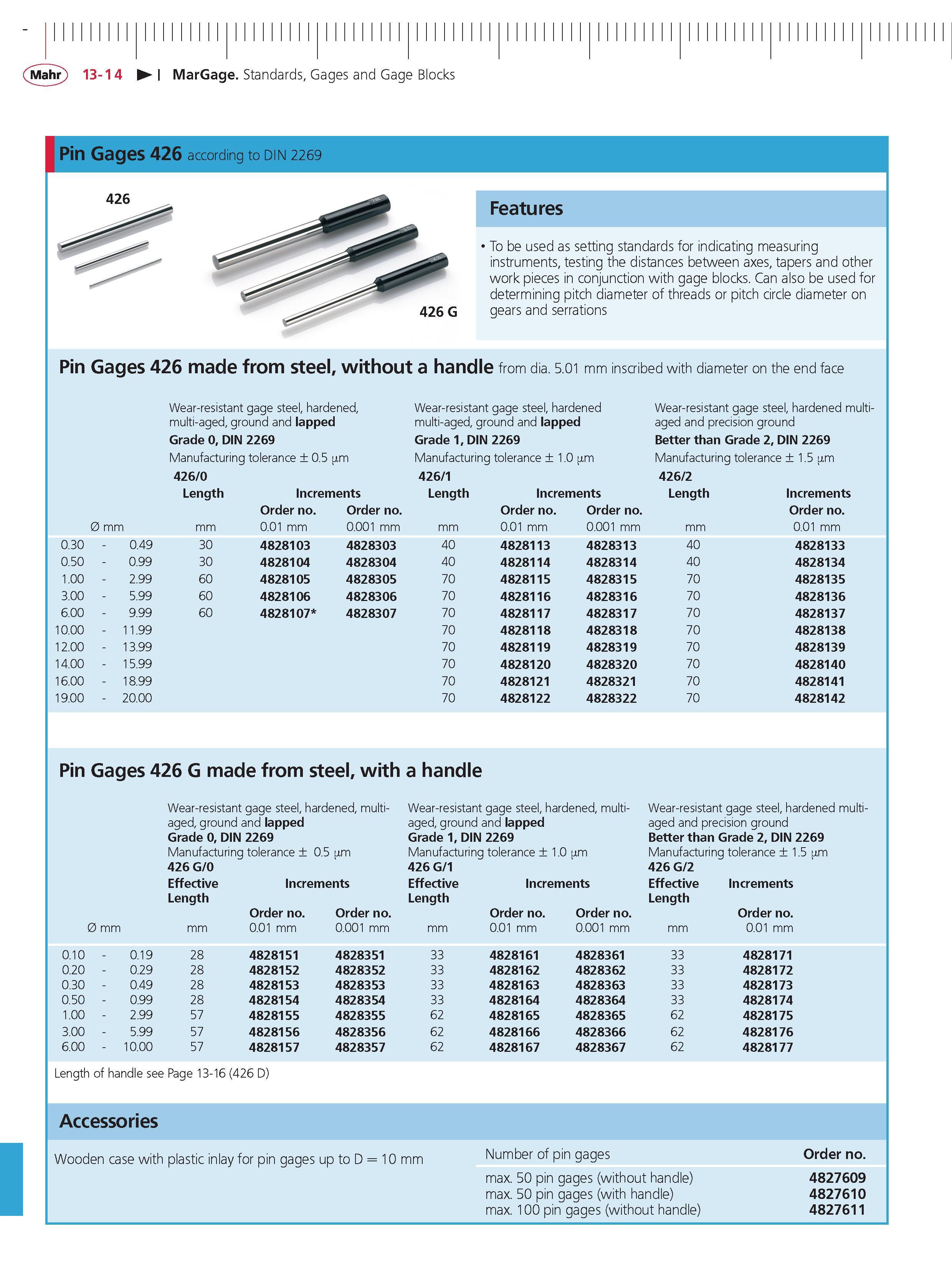 440 Mahr 13-14 MarGage Standards Gages and Gage Blocks Pin Gages 426 according to DIN 2269 426 426 G Features To be used as setting standards for i Каталог MAHR 2014 Измерительные инструменты приборы и оборудование для линейно-угловых измерений в машиностроении Стр. 13-14 ENG