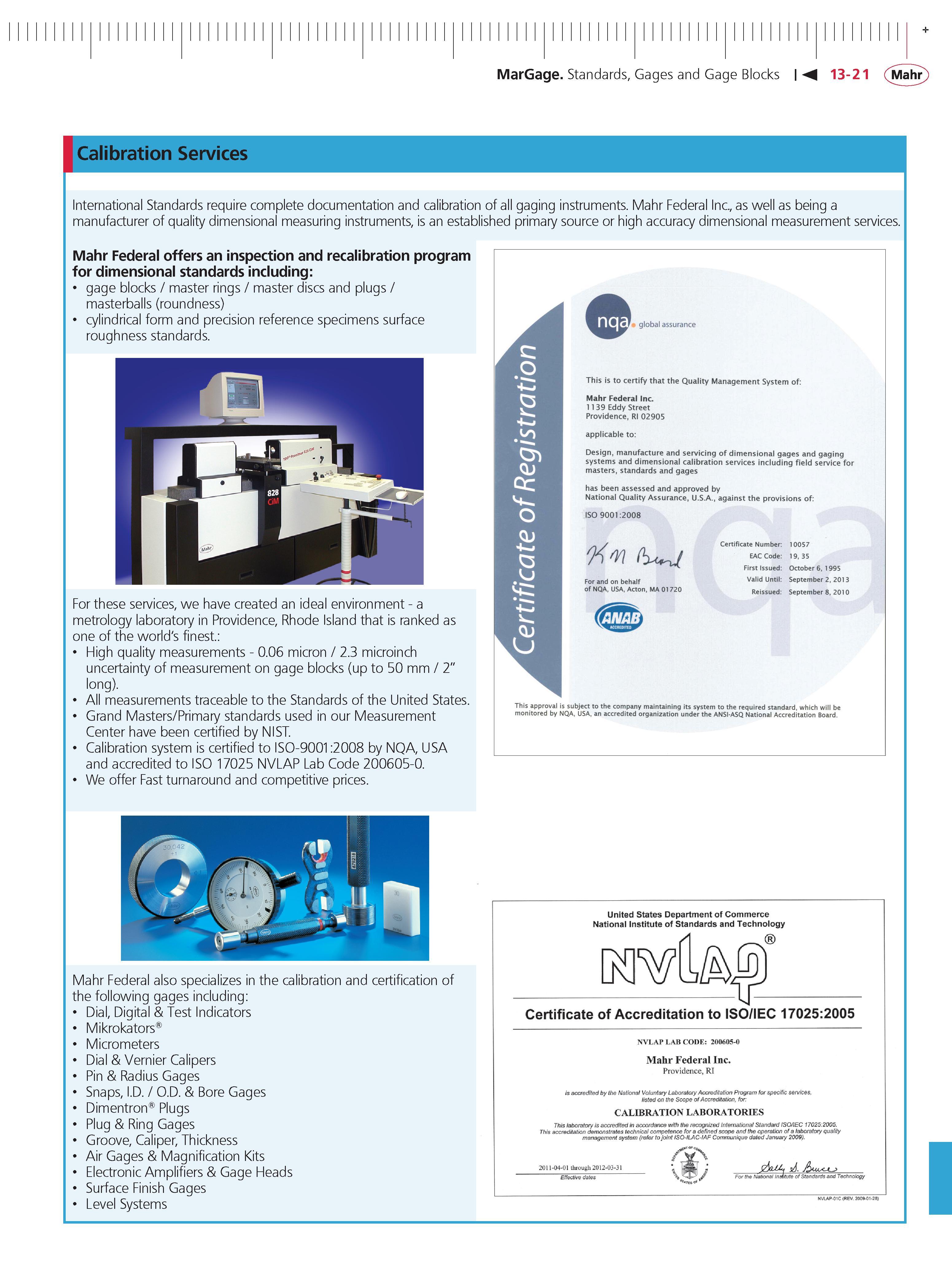 447 MarGage Standards Gages and Gage Blocks 13-21 Mahr Calibration Services International Standards require complete documentation and calibration Каталог MAHR 2014 Измерительные инструменты приборы и оборудование для линейно-угловых измерений в машиностроении Стр. 13-21 ENG