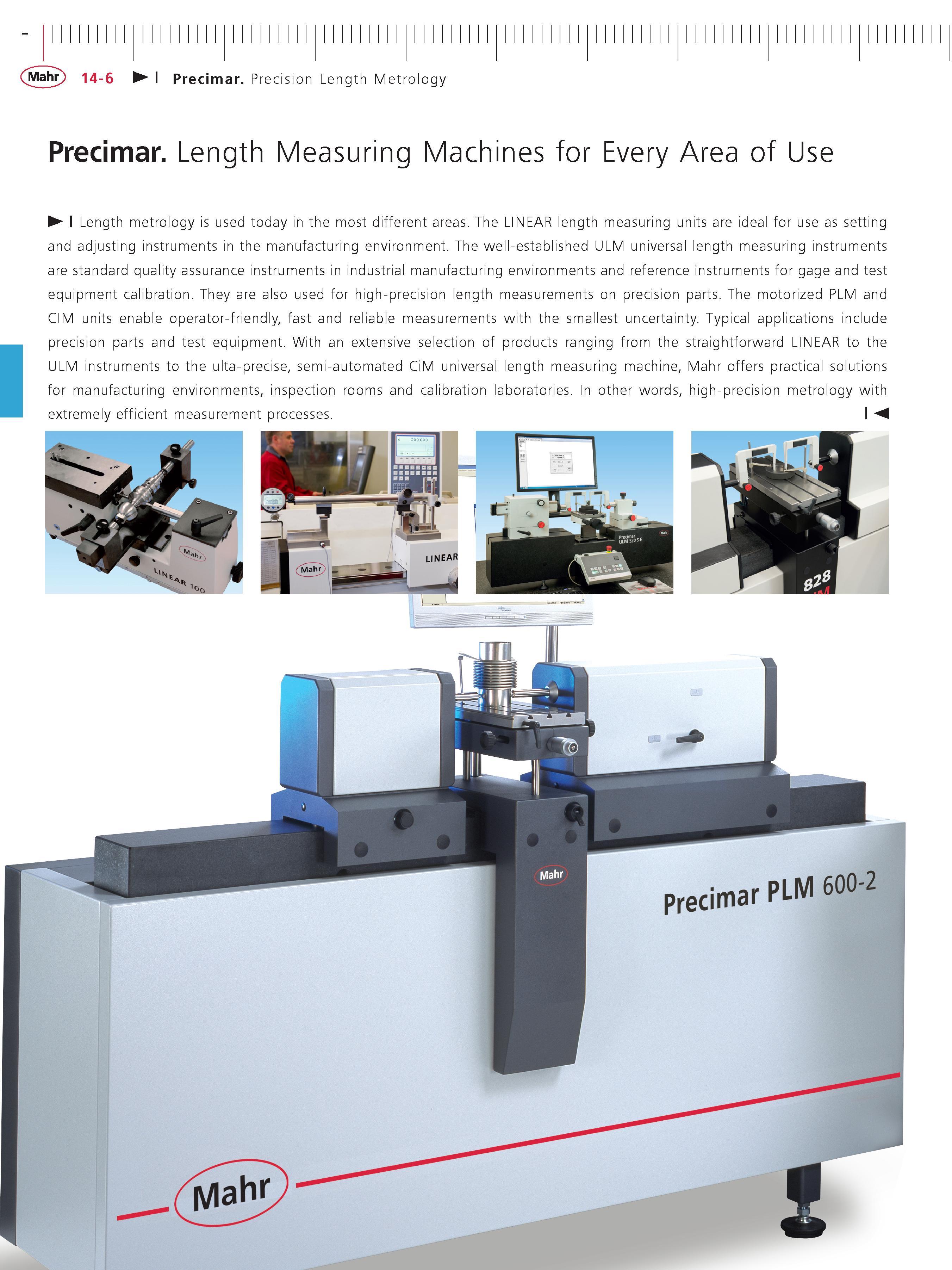 454 Mahr 14-6 Precimar Precision Length Metrology Precimar Length Measuring Machines for Every Area of Use Length metrology is used today in the mo Каталог MAHR 2014 Измерительные инструменты приборы и оборудование для линейно-угловых измерений в машиностроении Стр. 14-6 ENG