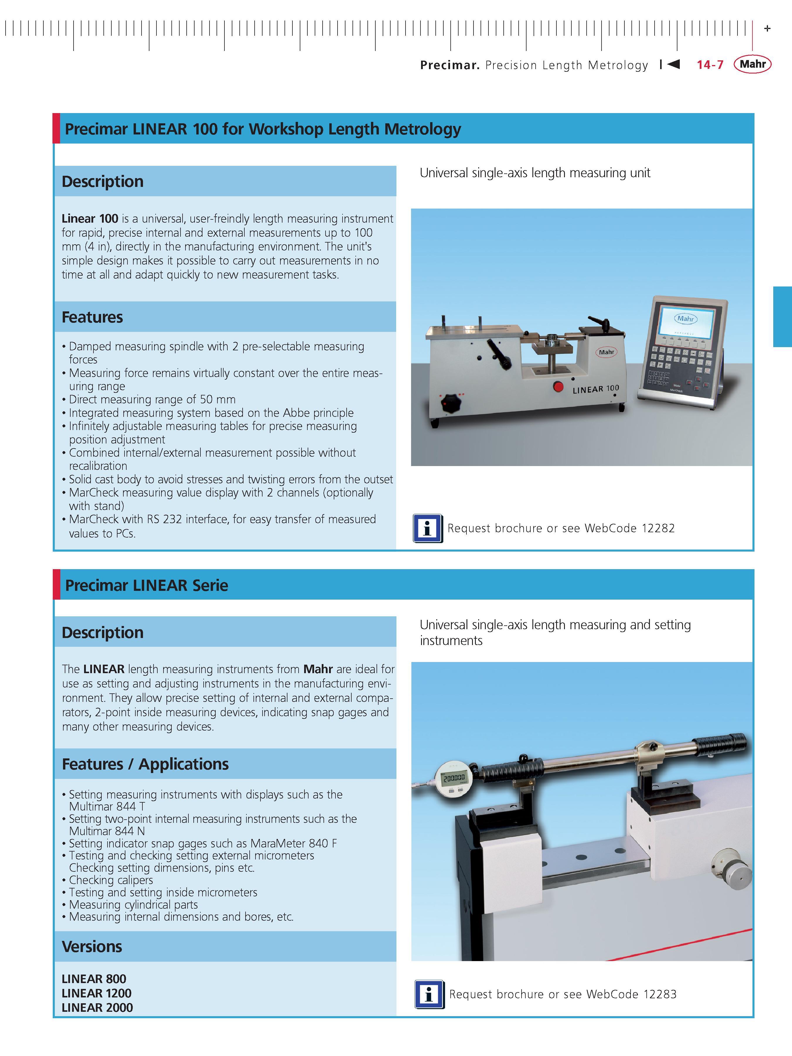 455 Precimar LINEAR 100 for Workshop Length Metrology Description Linear 100 is a universal user-freindly length measuring instrument for rapid pre Каталог MAHR 2014 Измерительные инструменты приборы и оборудование для линейно-угловых измерений в машиностроении Стр. 14-7 ENG