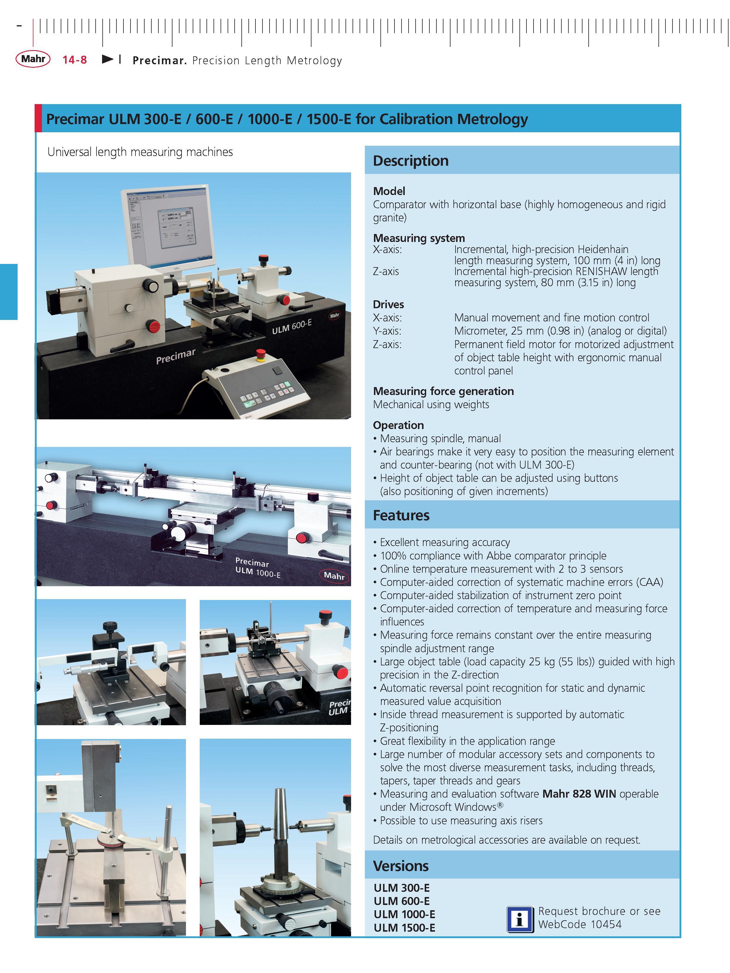 456 Precimar ULM 300-E 600-E 1000-E 1500-E for Calibration Metrology Universal length measuring machines Description Model Comparator with horizont Каталог MAHR 2014 Измерительные инструменты приборы и оборудование для линейно-угловых измерений в машиностроении Стр. 14-8 ENG