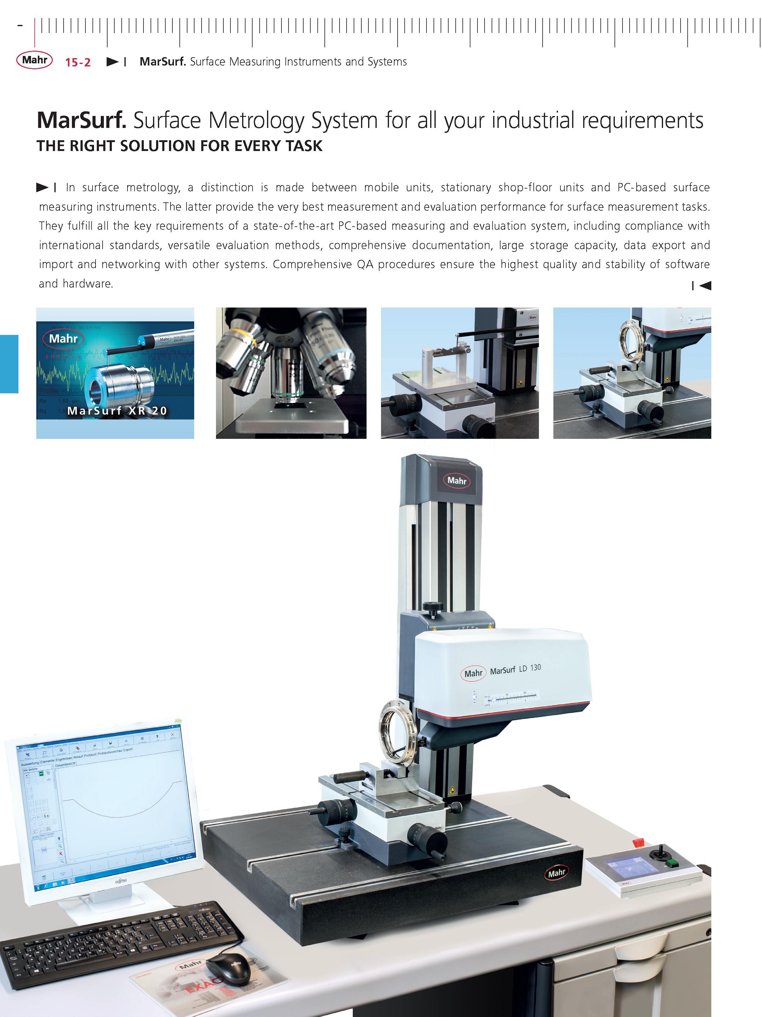463 Mahr 15 2 MarSurf Surface Measuring Instruments and Systems MarSurf Surface Metrology System for all your industrial requirements THE RIGHT SOL Каталог MAHR 2014 Измерительные инструменты приборы и оборудование для линейно-угловых измерений в машиностроении Стр. 15-2 ENG