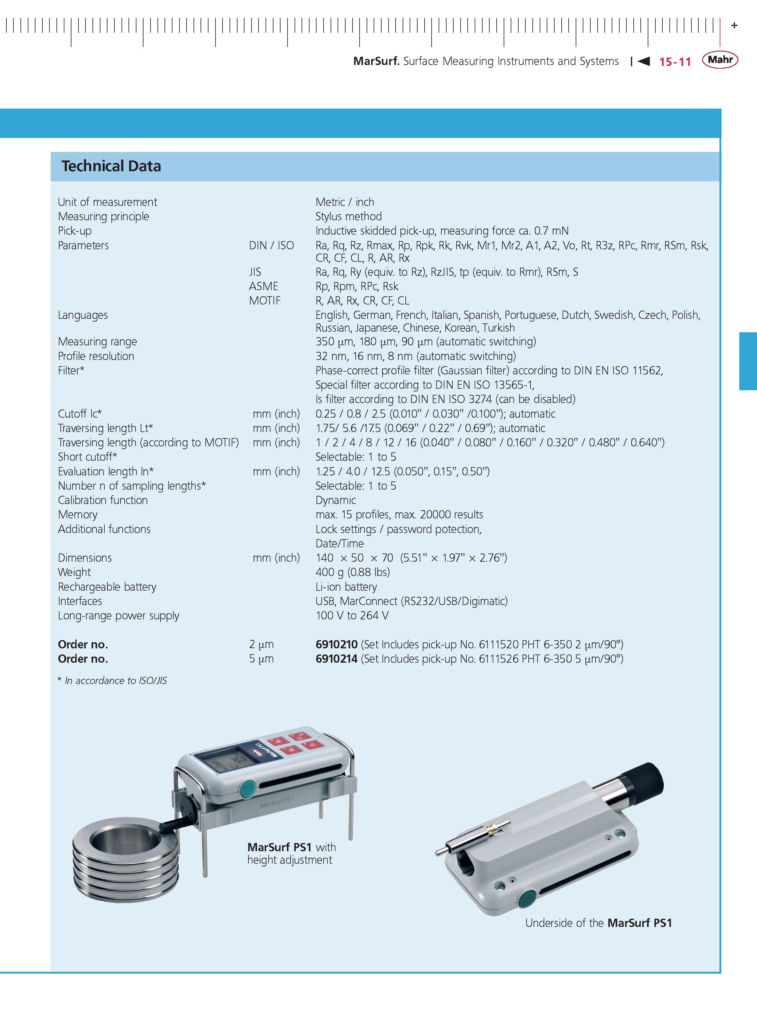 472 MarSurf Surface Measuring Instruments and Systems 15-11 Mahr + Technical Data Unit of measurement Measuring principle Pick-up Parameters Langua Каталог MAHR 2014 Измерительные инструменты приборы и оборудование для линейно-угловых измерений в машиностроении Стр. 15-11 ENG