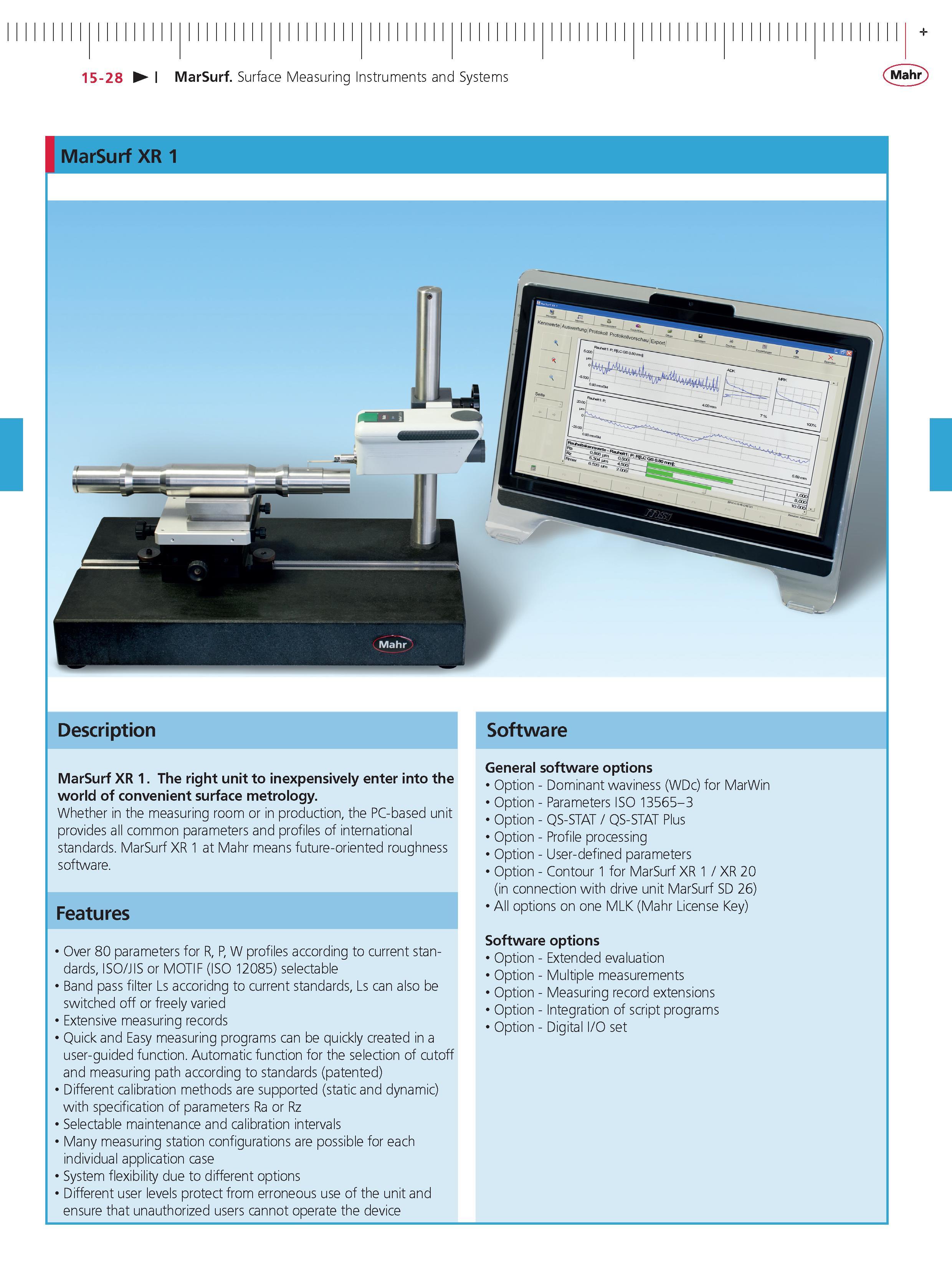 489 15-28 MarSurf Surface Measuring Instruments and Systems (jWahr) MarSurf XR 1 Description MarSurf XR 1 The right unit to inexpensively enter int Каталог MAHR 2014 Измерительные инструменты приборы и оборудование для линейно-угловых измерений в машиностроении Стр. 15-28 ENG