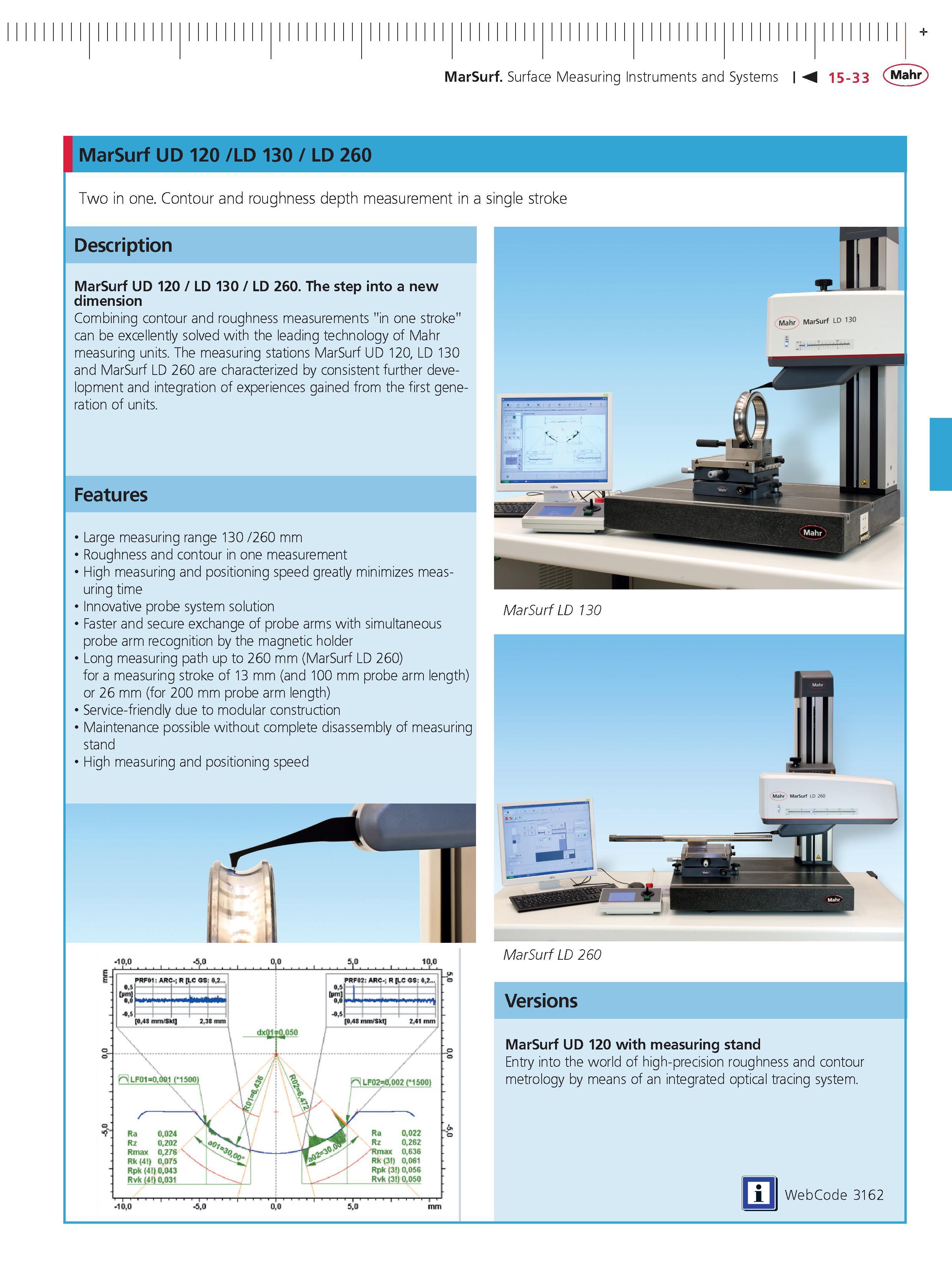 494 MarSurf Surface Measuring Instruments and Systems 15-33 Mahr MarSurf UD 120 LD 130 LD 260 Two in one Contour and roughness depth measurement in Каталог MAHR 2014 Измерительные инструменты приборы и оборудование для линейно-угловых измерений в машиностроении Стр. 15-33 ENG