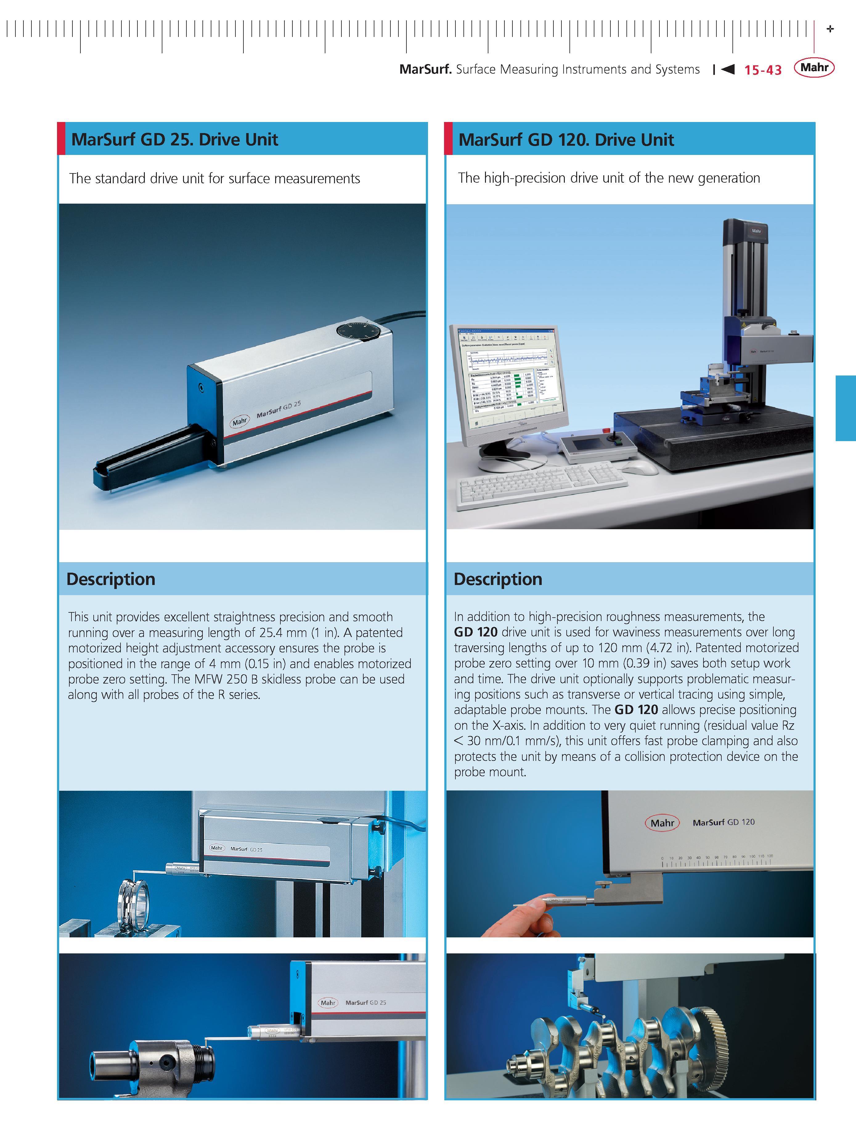 504 MarSurf Surface Measuring Instruments and Systems 15-43 Mahr MarSurf GD 25 Drive Unit The standard drive unit for surface measurements Descript Каталог MAHR 2014 Измерительные инструменты приборы и оборудование для линейно-угловых измерений в машиностроении Стр. 15-43 ENG