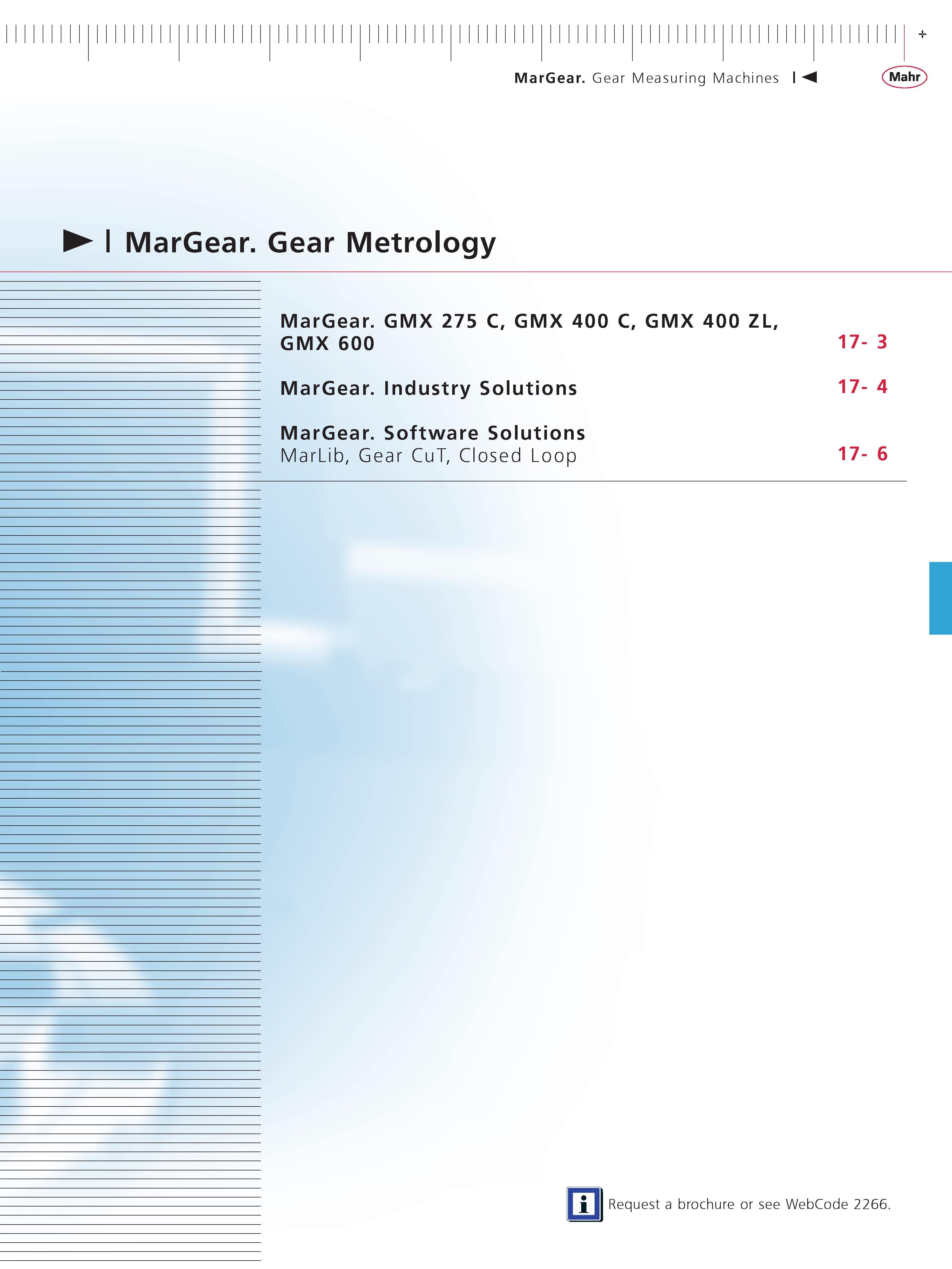 534 MarGear Gear Metrology MarGear GMX 275 C GMX 400 C GMX 400 ZL GMX 600 17- 3 - MarGear Industry Solutions 17- 4 MarGear Software Solutions - Mar Каталог MAHR 2014 Измерительные инструменты приборы и оборудование для линейно-угловых измерений в машиностроении Стр.  ENG