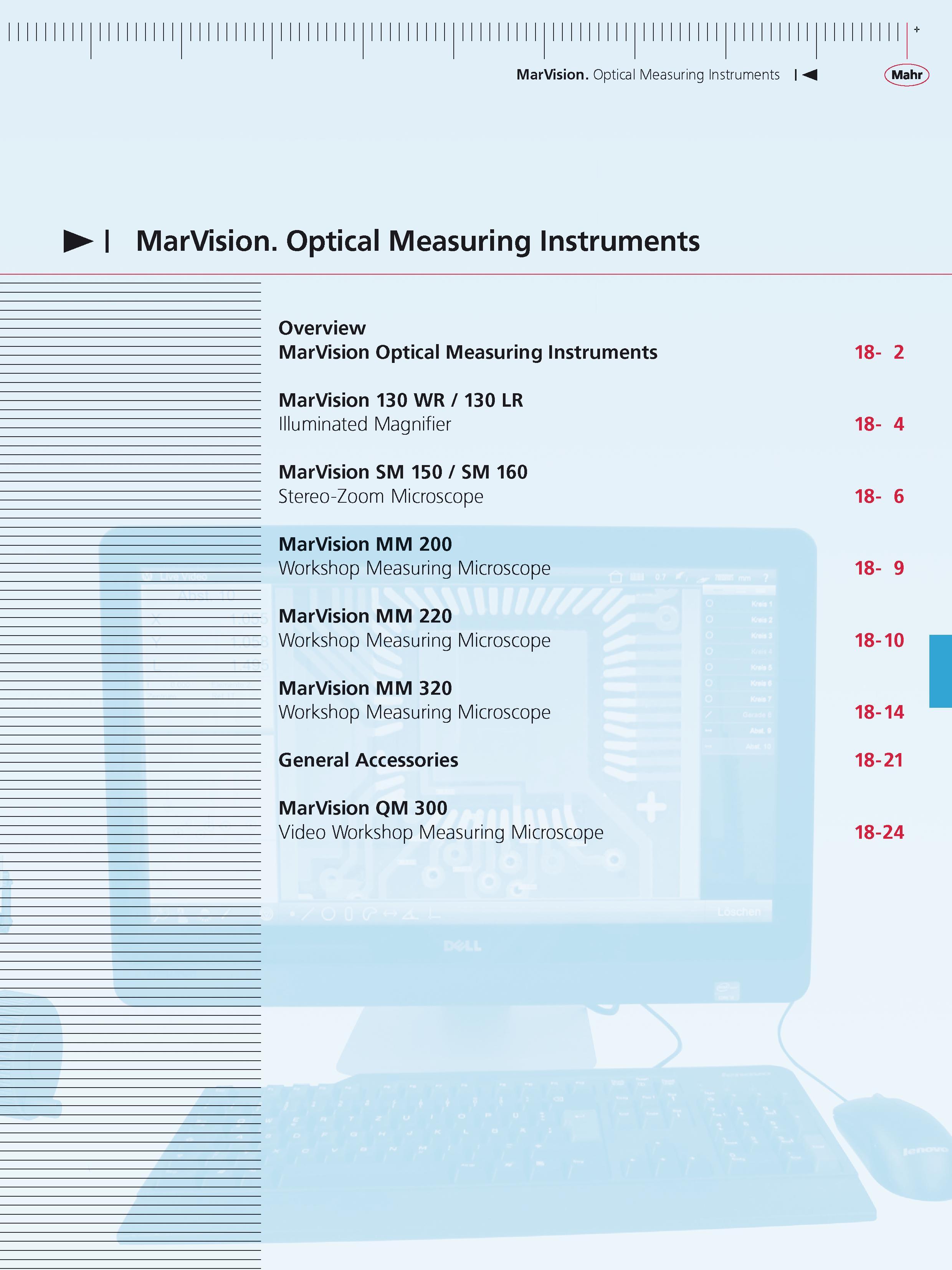 542 MarVision Optical Measuring Instruments M MarVision Optical Measuring Instruments Overview MarVision Optical Measuring Instruments MarVision 13 Каталог MAHR 2014 Измерительные инструменты приборы и оборудование для линейно-угловых измерений в машиностроении Стр.  ENG
