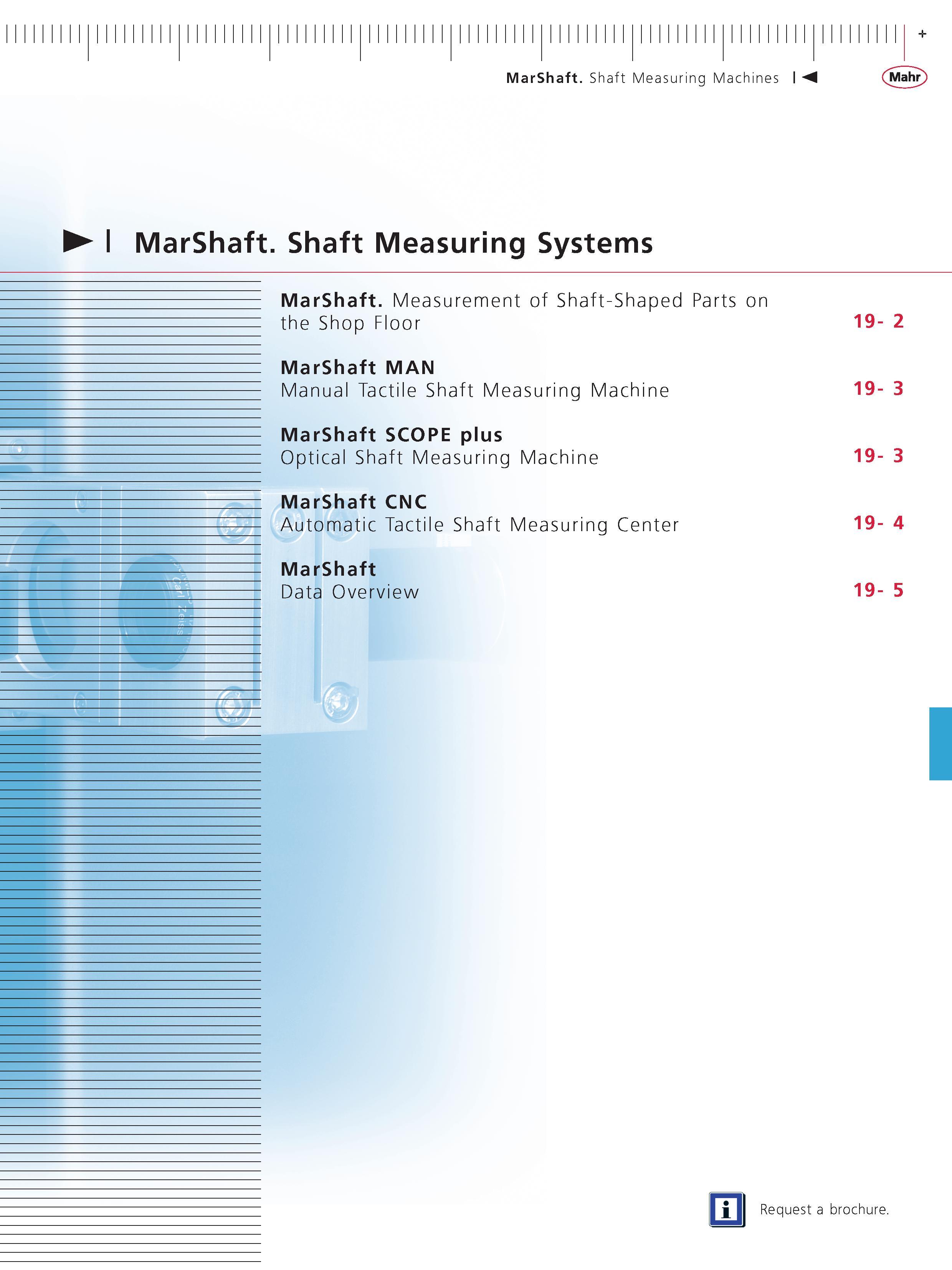 568 MarShaft Shaft Measuring Systems MarShaft Measurement of Shaft-Shaped Parts on the Shop Floor MarShaft MAN Manual Tactile Shaft Measuring Machi Каталог MAHR 2014 Измерительные инструменты приборы и оборудование для линейно-угловых измерений в машиностроении Стр.  ENG