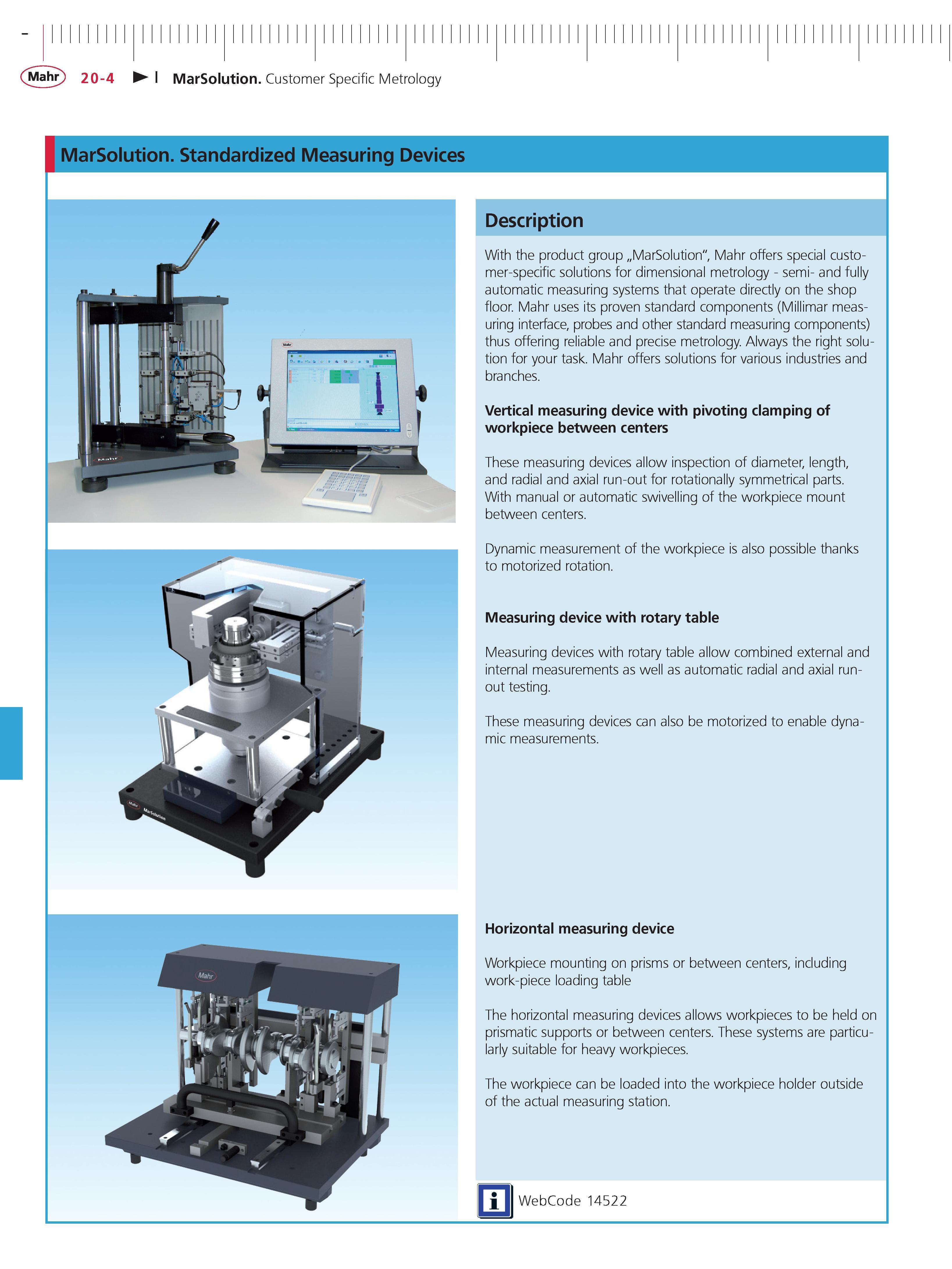 577 Mahr 20-4 MarSolution Customer Specific Metrology MarSolution Standardized Measuring Devices Description With the product group MarSolution Mah Каталог MAHR 2014 Измерительные инструменты приборы и оборудование для линейно-угловых измерений в машиностроении Стр. 20-4 ENG