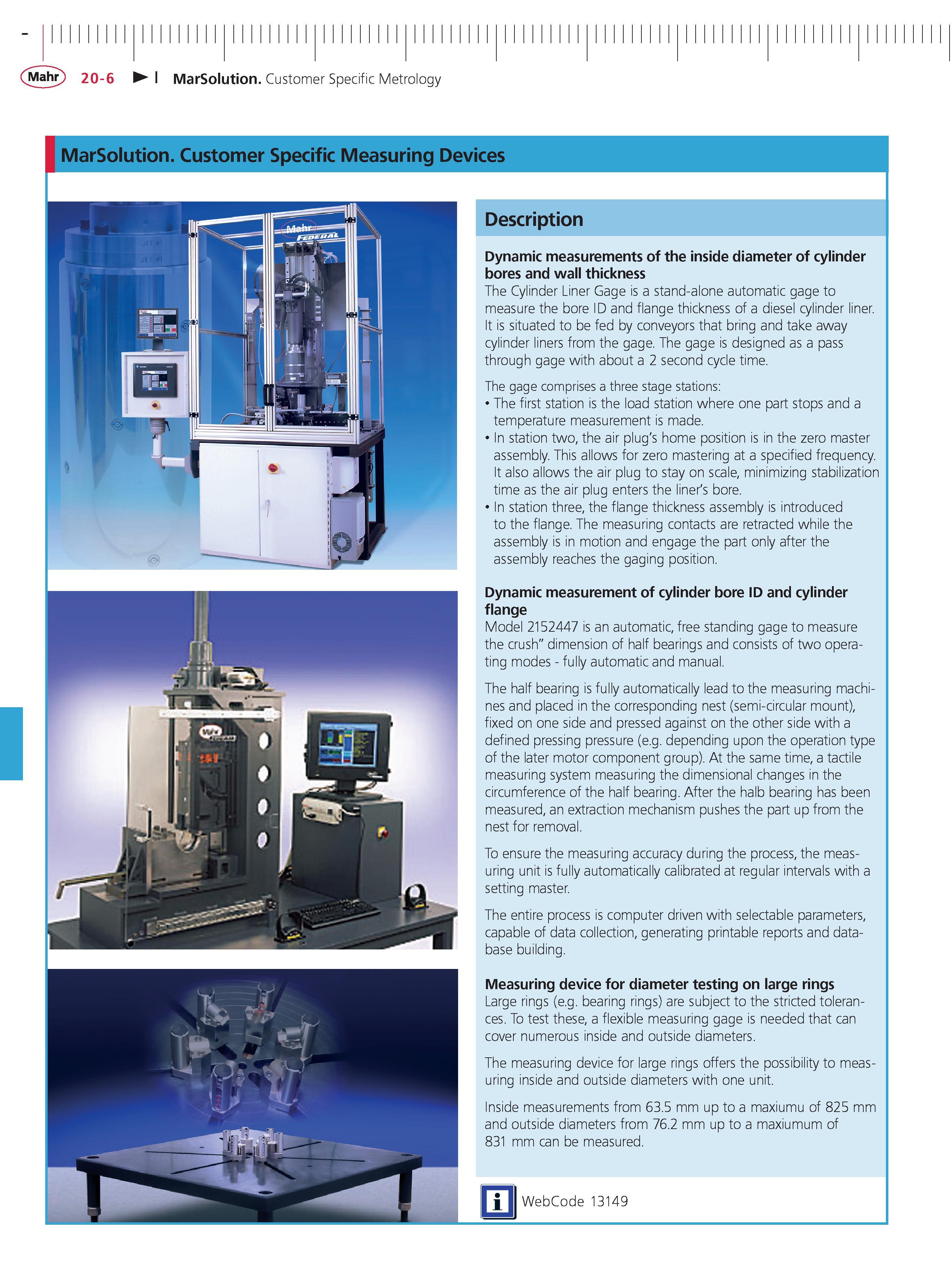 579 Mahr MarSolution Customer Specific Metrology MarSolution Customer Specific Measuring Devices Description Dynamic measurements of the inside dia Каталог MAHR 2014 Измерительные инструменты приборы и оборудование для линейно-угловых измерений в машиностроении Стр. 20-6 ENG