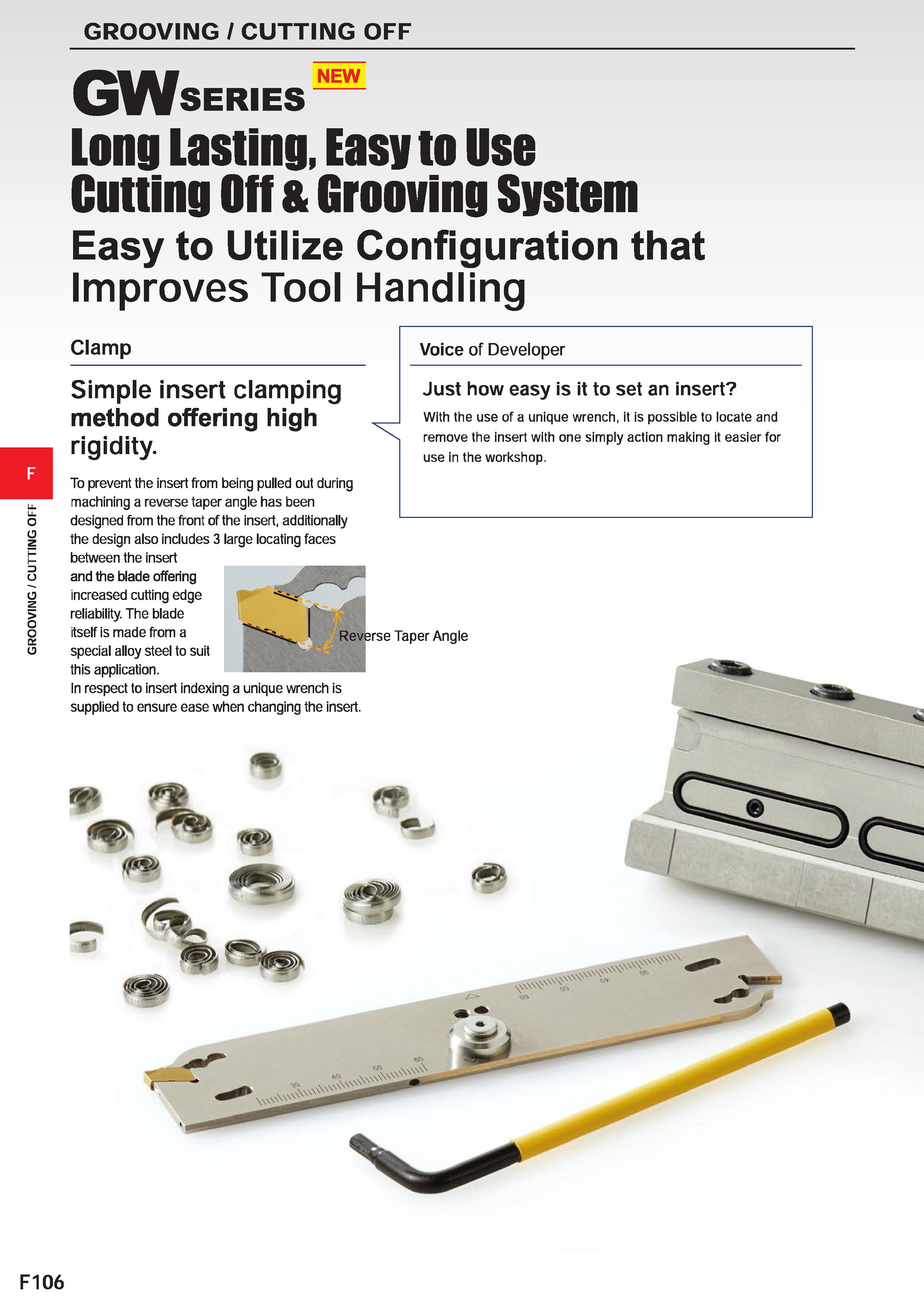 530 GROOVING / CUTTING OFF GROOVING / CUTTING OFF NEW GWseries long lasting, Easy to Use Cutting Off a Grooving System Easy to Utilize Configuration Каталог MITSUBISHI 2020 Режущий инструмент для станков по металлу Фрезы концевые монолитные из твердого сплава и сборные со сменными режущими пластинами Резцы Сверла Стр. F106
