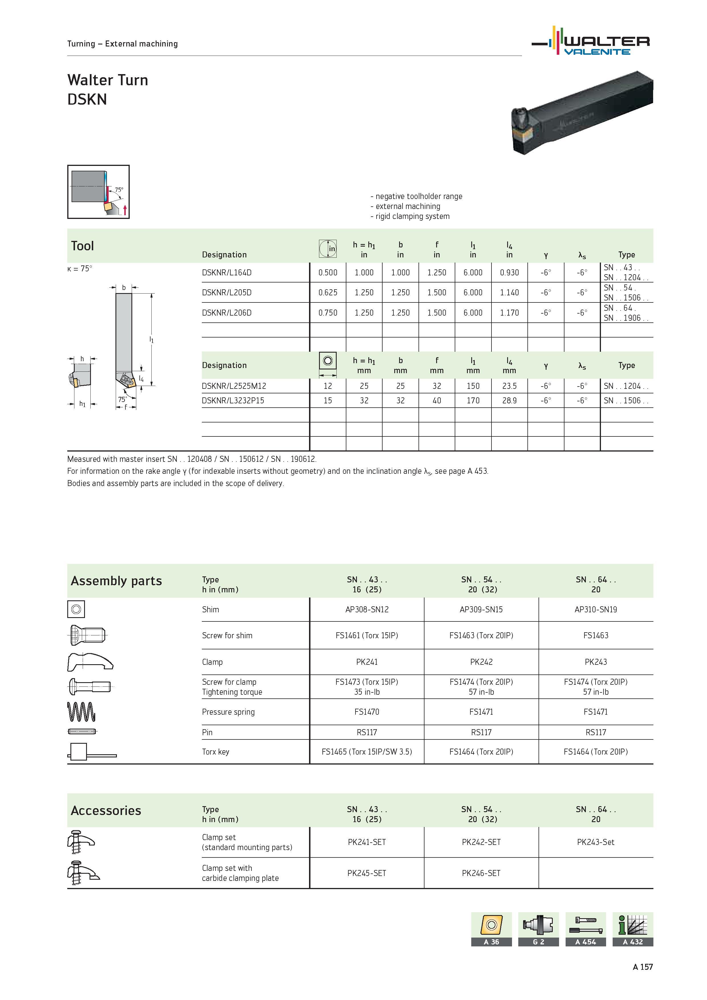 161 Turning External machining Walter Turn DSKN Tool k 75° WALTER Valenite negative toolholder range external machining rigid clamping system Designa Каталог WALTER 2012 Металлорежущий инструмент и инструментальная оснастка Valenite для станков и металлообрабатывающих комплексов Стр. A157