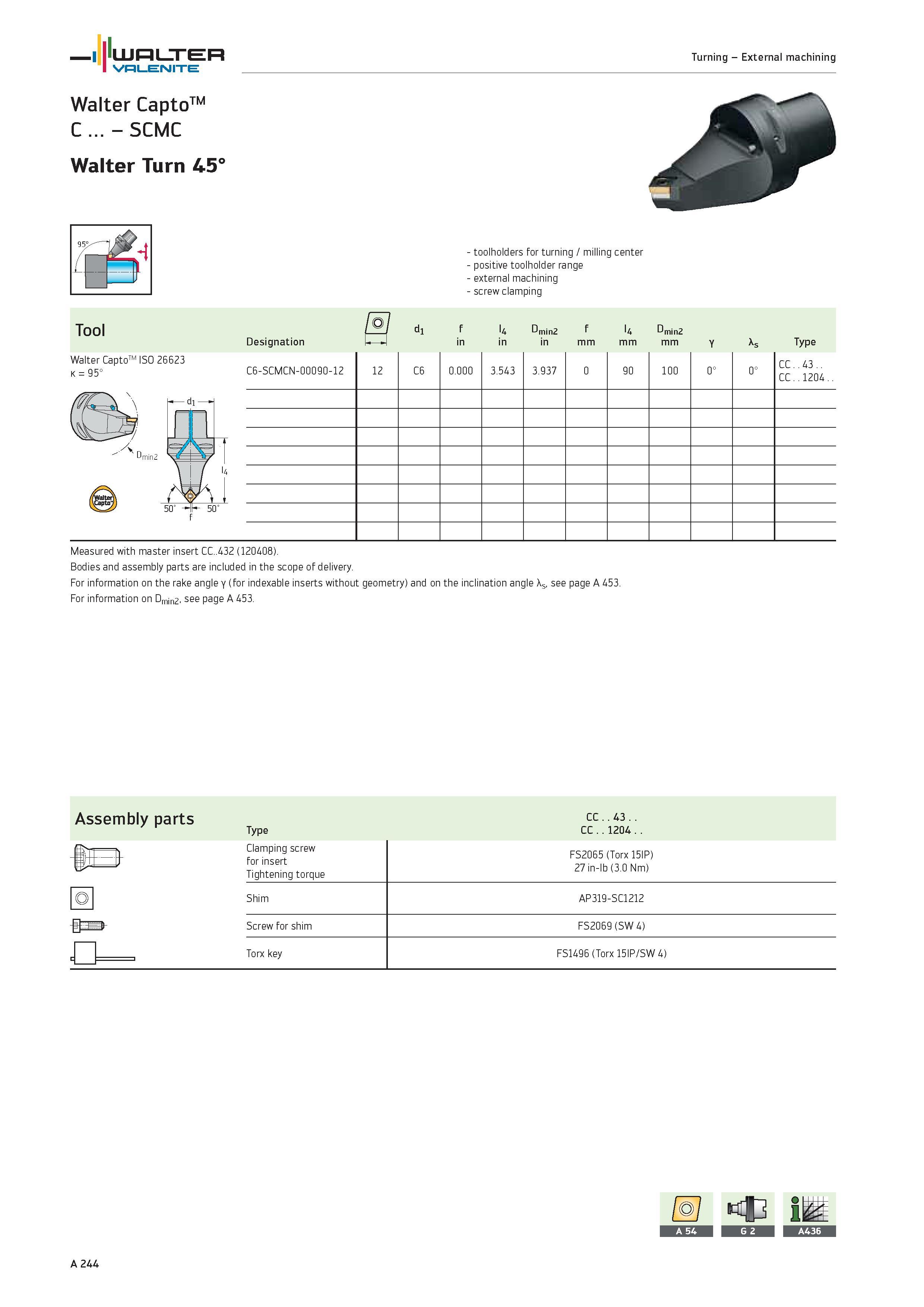 248 WALTER Valenite Walter CaptoTM C -SCMC Walter Turn 45° Turning External machining toolholders for turning / milling center positive toolholder ra Каталог WALTER 2012 Металлорежущий инструмент и инструментальная оснастка Valenite для станков и металлообрабатывающих комплексов Стр. A244