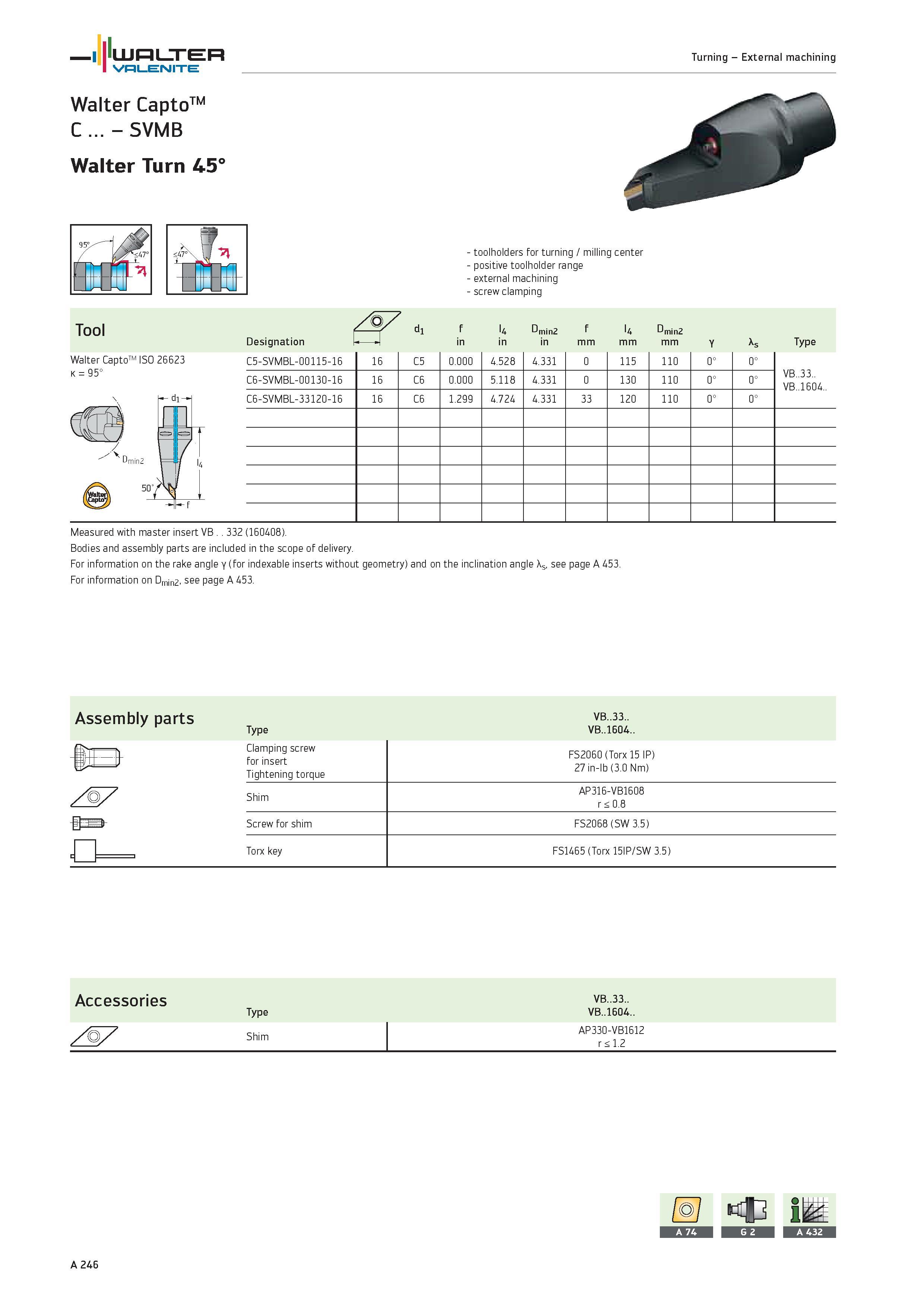 250 tun LITER VHLEISIITE Turning External machining Walter CaptoTM C SVMB Walter Turn 45° toolholders for turning / milling center positive toolholde Каталог WALTER 2012 Металлорежущий инструмент и инструментальная оснастка Valenite для станков и металлообрабатывающих комплексов Стр. A246