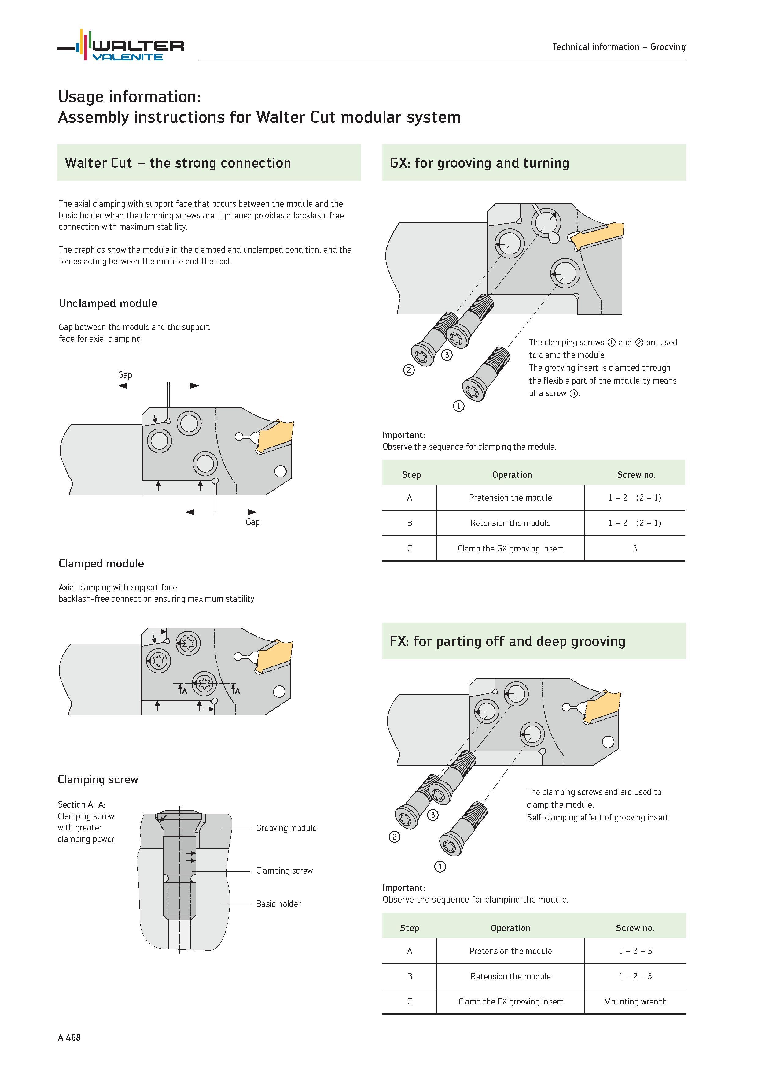 472 Assembly instructions for Walter Cut modular system Walter Cut the strong connection GX for grooving and turning The axial clamping with support Каталог WALTER 2012 Металлорежущий инструмент и инструментальная оснастка Valenite для станков и металлообрабатывающих комплексов Стр. A468