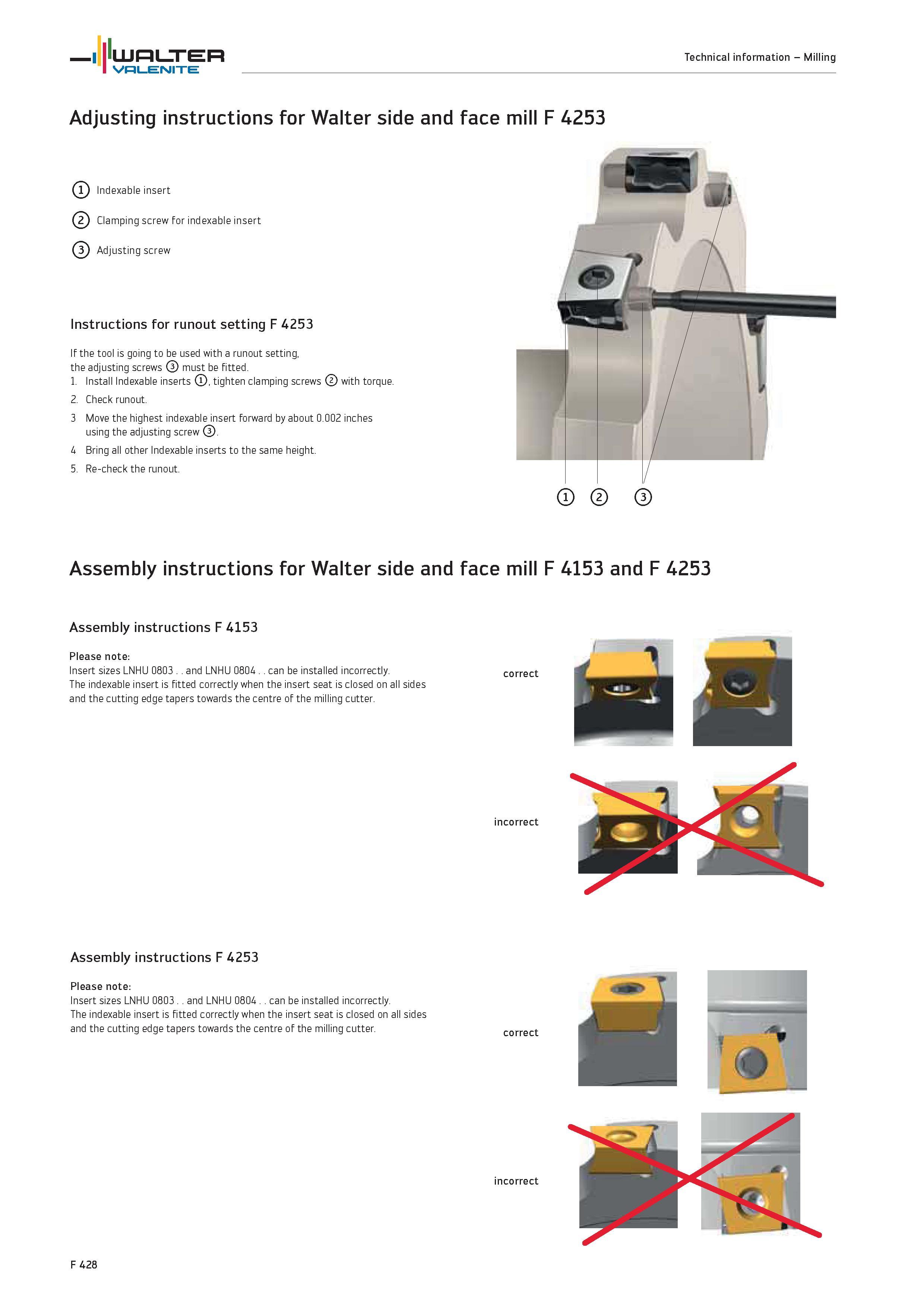 2356 Adjusting instructions for Walter side and face mill F 4253 Indexable insert ( Clamping screw for indexable insert ( Adjusting screw Instructions Каталог WALTER 2012 Металлорежущий инструмент и инструментальная оснастка Valenite для станков и металлообрабатывающих комплексов Стр. F428