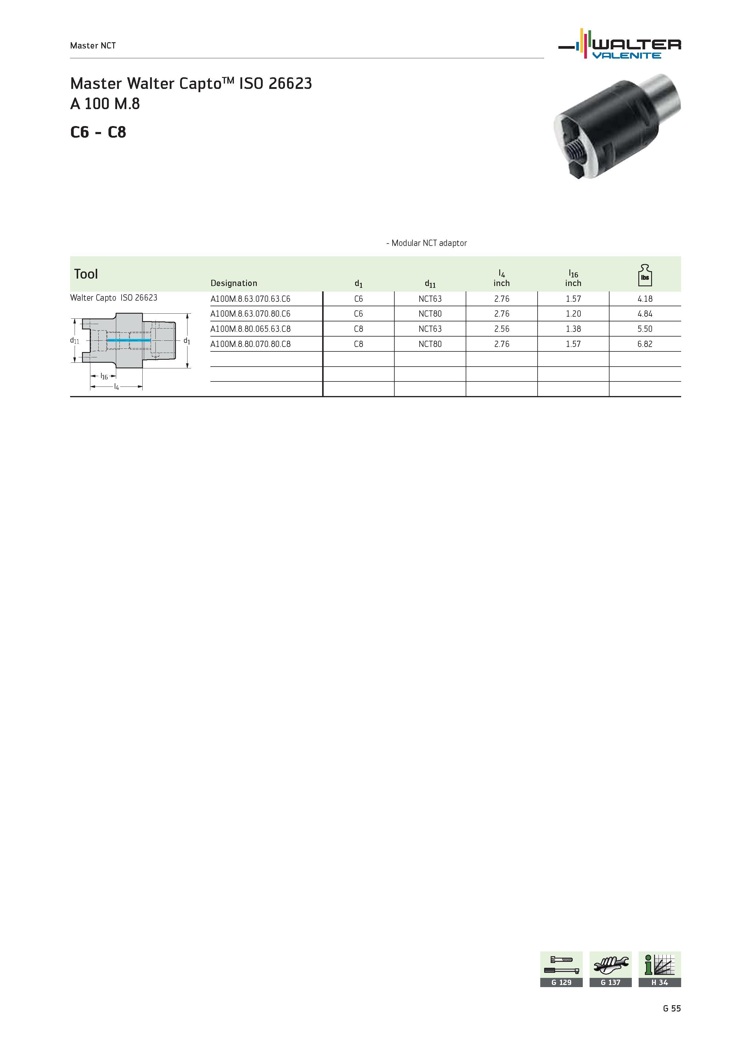2437 Master NCT WALTER Valenite Master Walter CaptoTM ISO 26623 A 100 M 8 C6 C8 Modular NCT adaptor Tool Designation d1 d11 l4 inch l16 inch 0 Walter Каталог WALTER 2012 Металлорежущий инструмент и инструментальная оснастка Valenite для станков и металлообрабатывающих комплексов Стр. G55