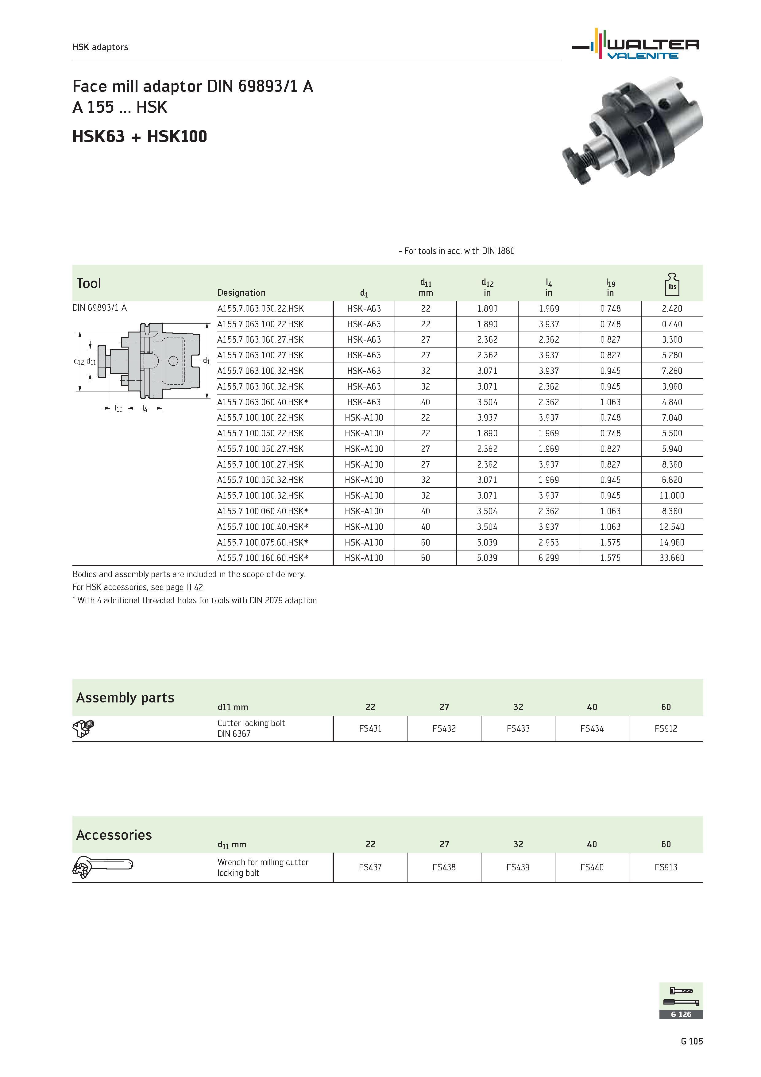 2487 HSK adaptors WALTER Valenite Face mill adaptor DIN 69893/1 A A 155 HSK HSK63 + HSK100 For tools in acc with DIN 1880 Tool dii di2 u li9 hbsl Desi Каталог WALTER 2012 Металлорежущий инструмент и инструментальная оснастка Valenite для станков и металлообрабатывающих комплексов Стр. G105
