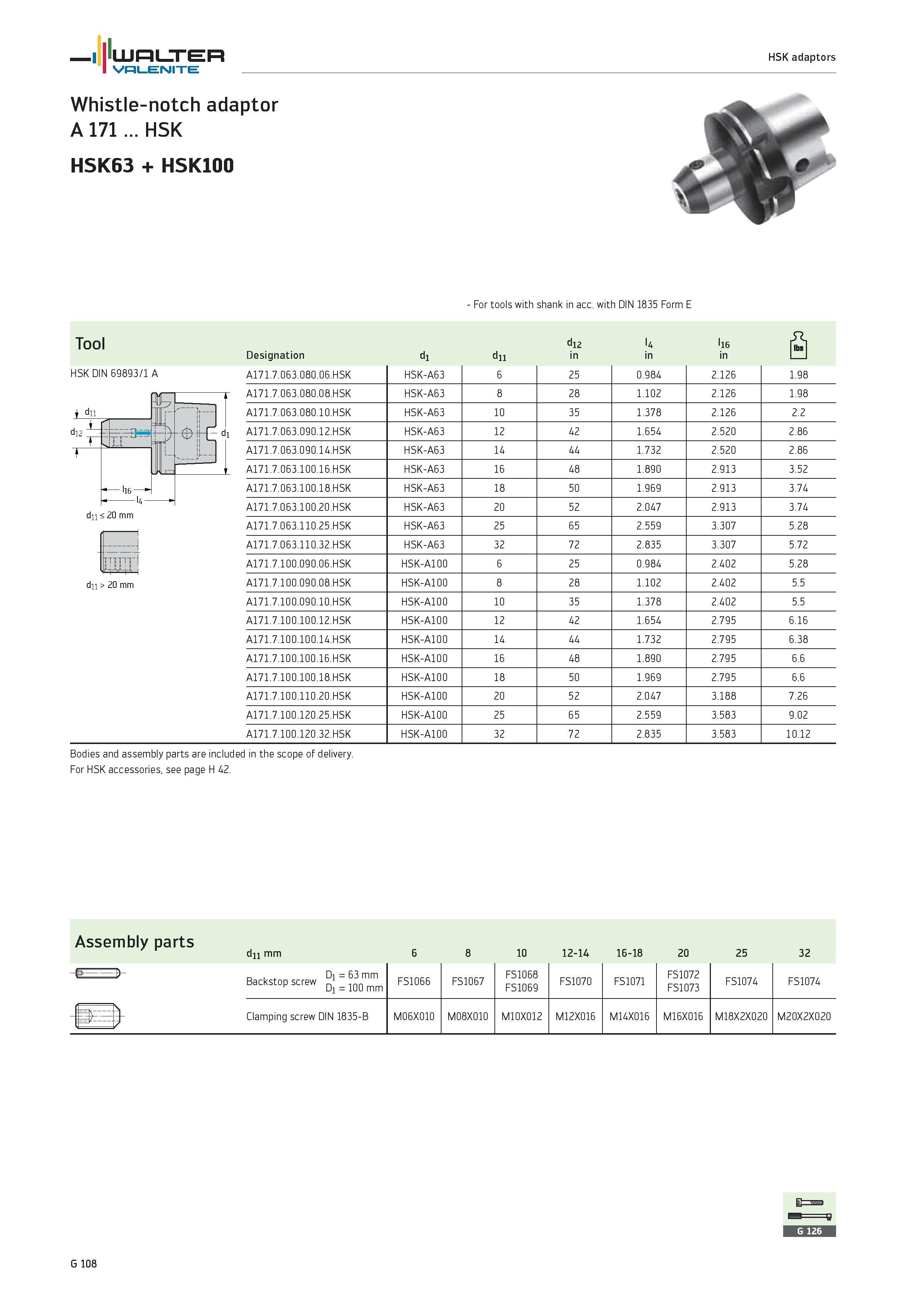 2490 WALTER Valenite HSK adaptors Whistle-notch adaptor A 171 HSK HSK63 + HSK100 For tools with shank in acc with DIN 1835 Form E Tool HSK DIN 69893/1 Каталог WALTER 2012 Металлорежущий инструмент и инструментальная оснастка Valenite для станков и металлообрабатывающих комплексов Стр. G108