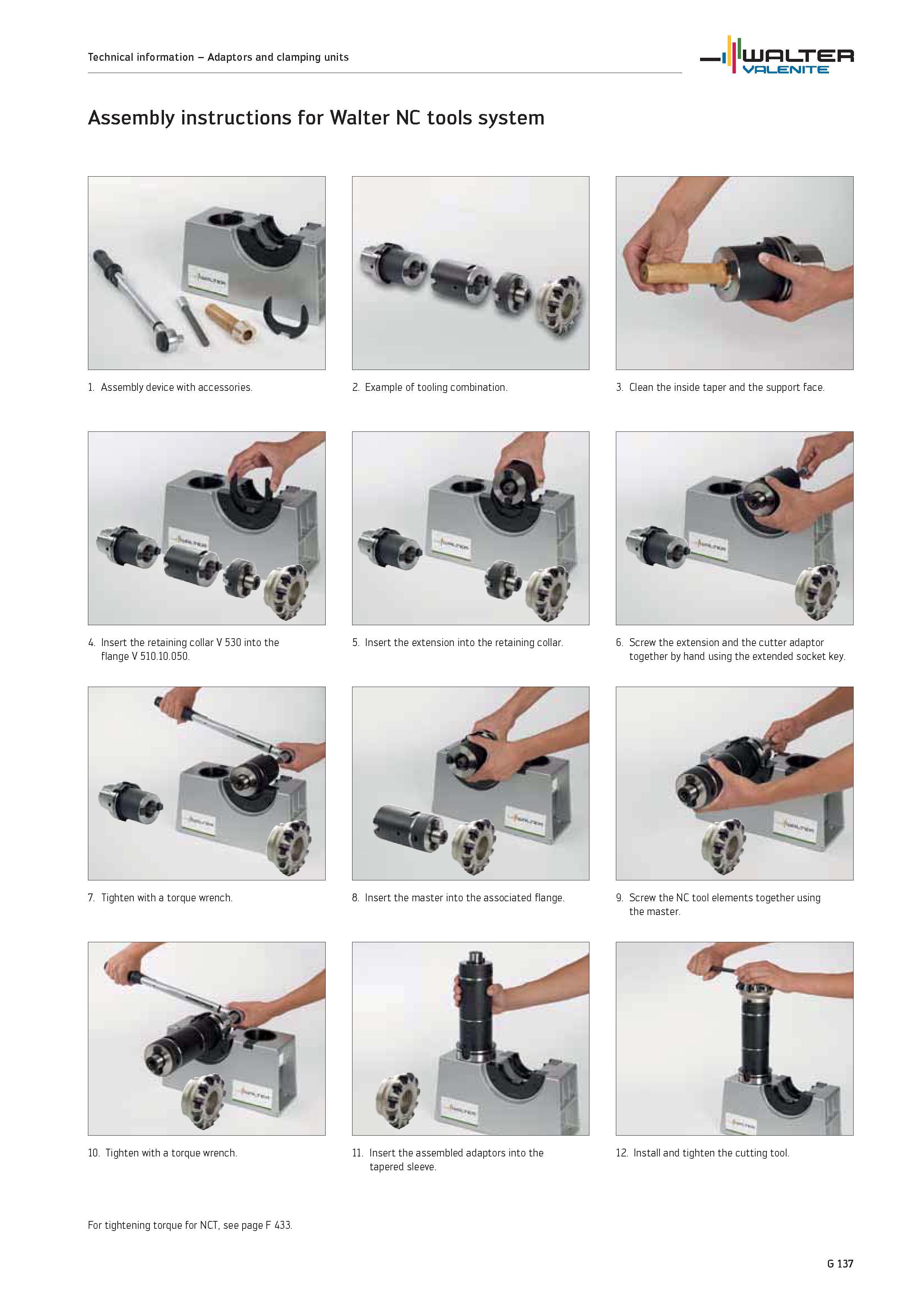2519 Assembly instructions for Walter NC tools system 1 Assembly device with accessories 2 Example of tooling combination 3 Clean the inside taper and Каталог WALTER 2012 Металлорежущий инструмент и инструментальная оснастка Valenite для станков и металлообрабатывающих комплексов Стр. G137